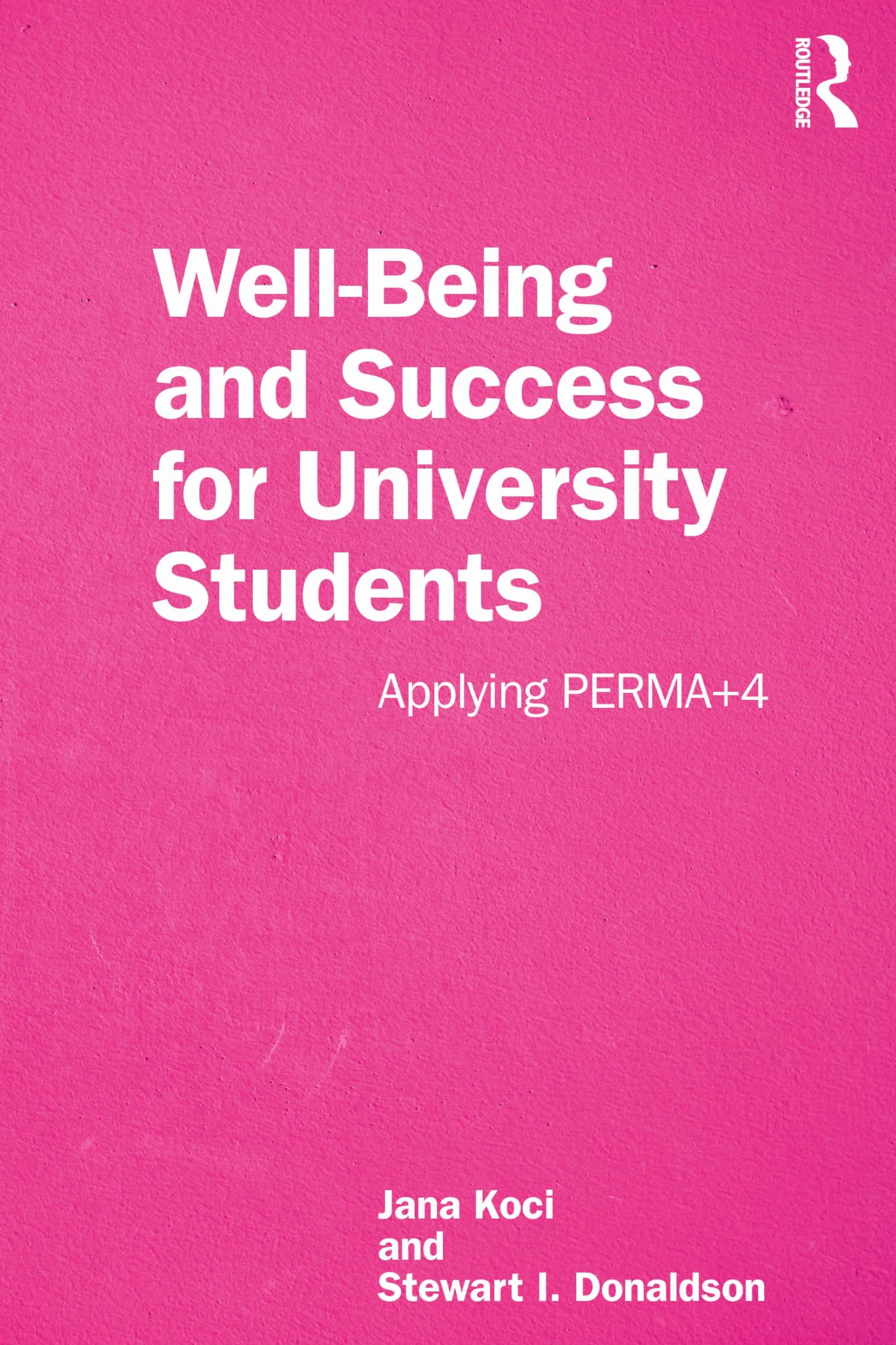 Well-Being and Success For University Students: Applying PERMA+4