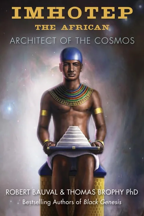 Imhotep the African: Architect of the Cosmos