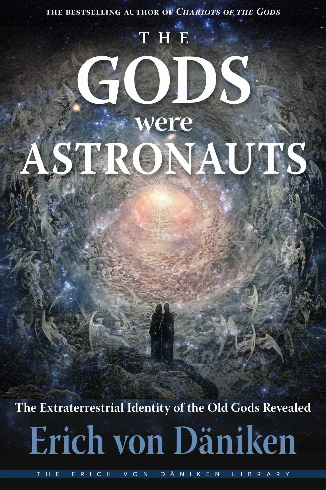 The Gods Were Astronauts: The Extraterrestrial Identity of the Old Gods Revealed