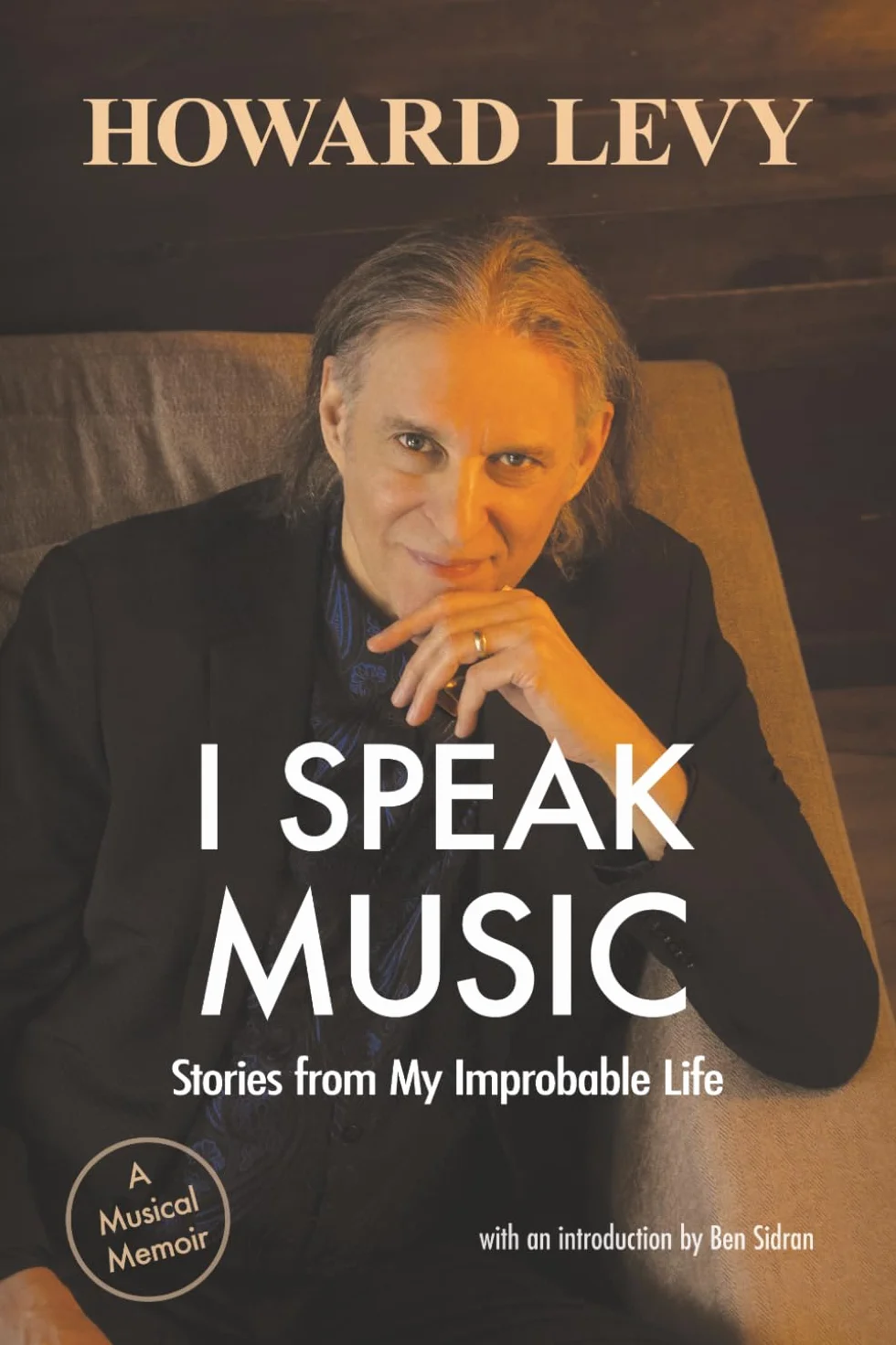 I Speak Music: Stories from My Improbable Life