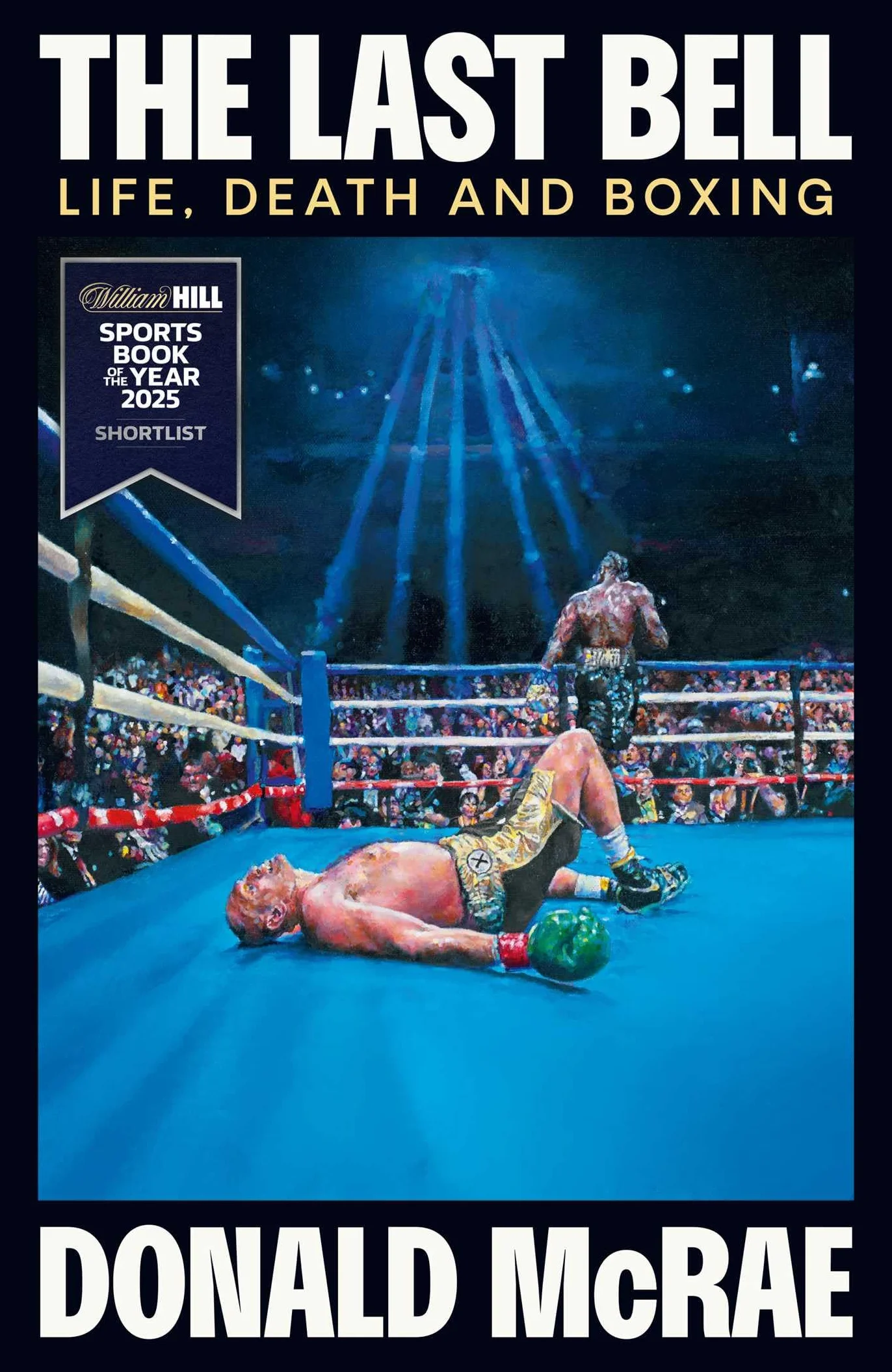 The Last Bell: Life, Death and Boxing
