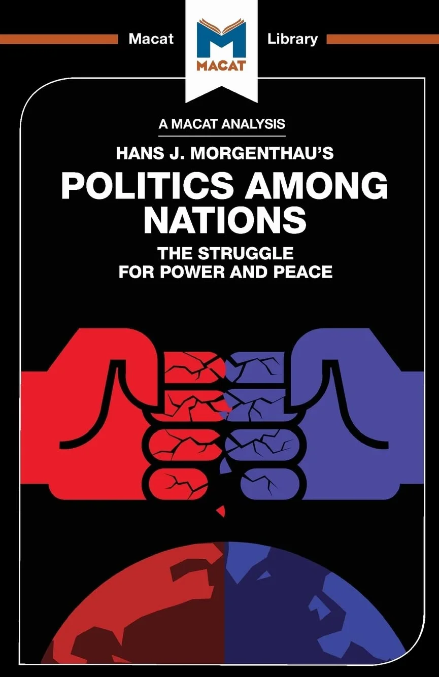 An Analysis of Hans J. Morgenthau's Politics Among Nations: Politics Among Nations