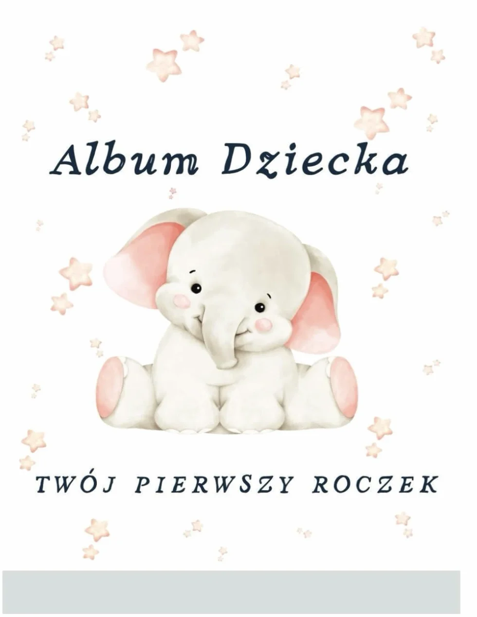 Album Dziecka: Twój Pierwszy Roczek: Księga Wspomnień Rodzinnych