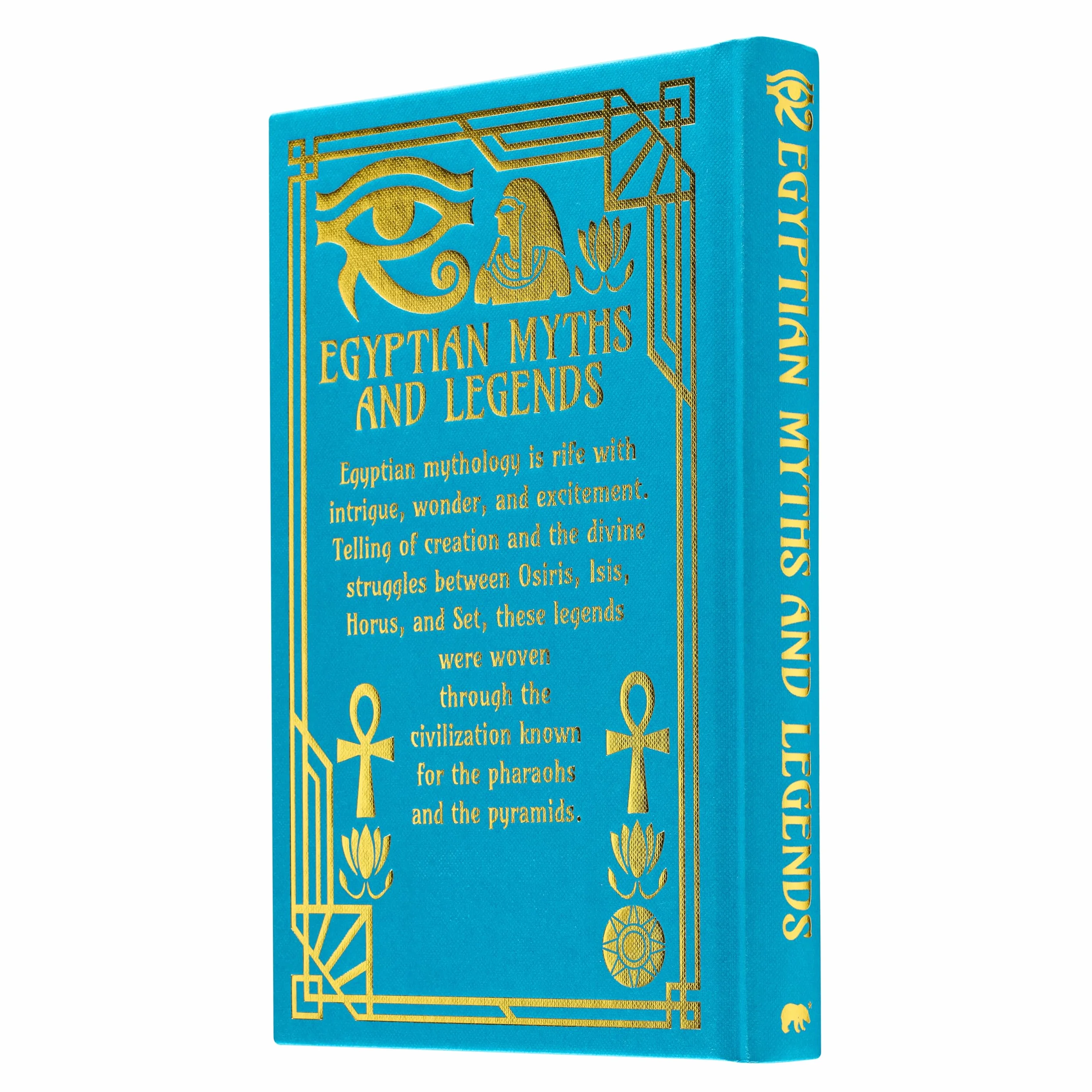 Egyptian Myths and Legends: Tales of the Gods and Goddesses
