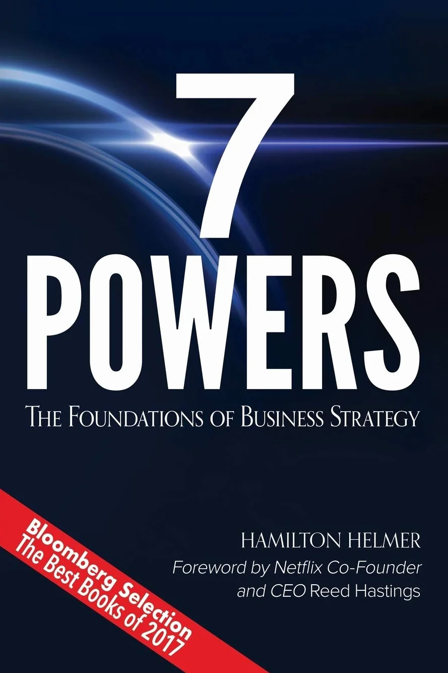 7 Powers: The Foundations of Business Strategy