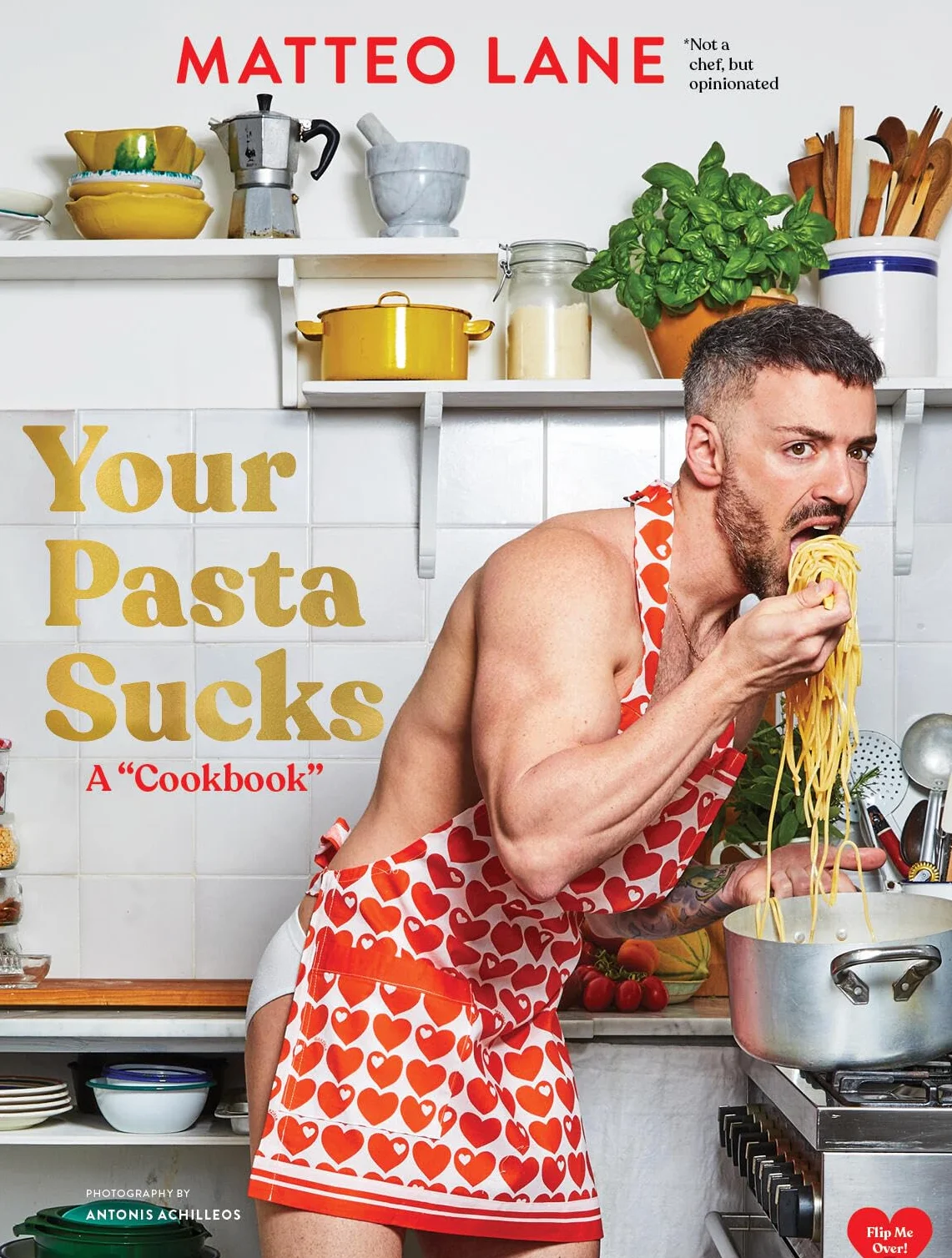 Your Pasta Sucks: A Cookbook