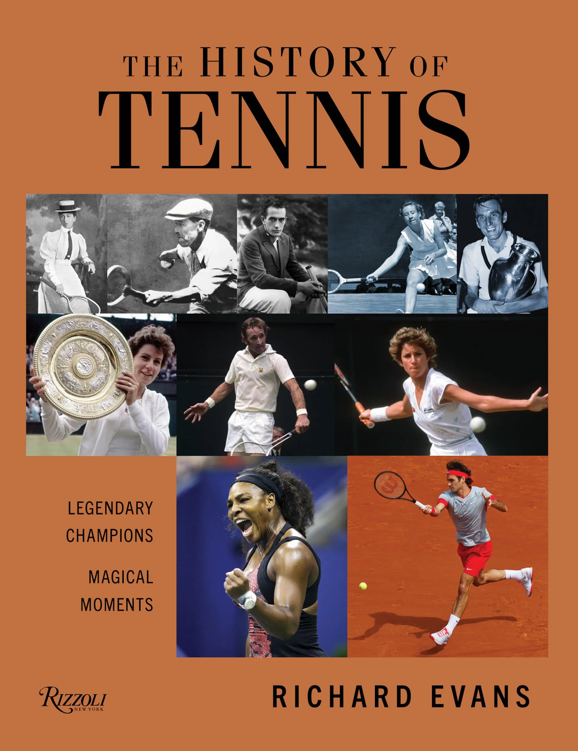The History of Tennis: Legendary Champions. Magical Moments.