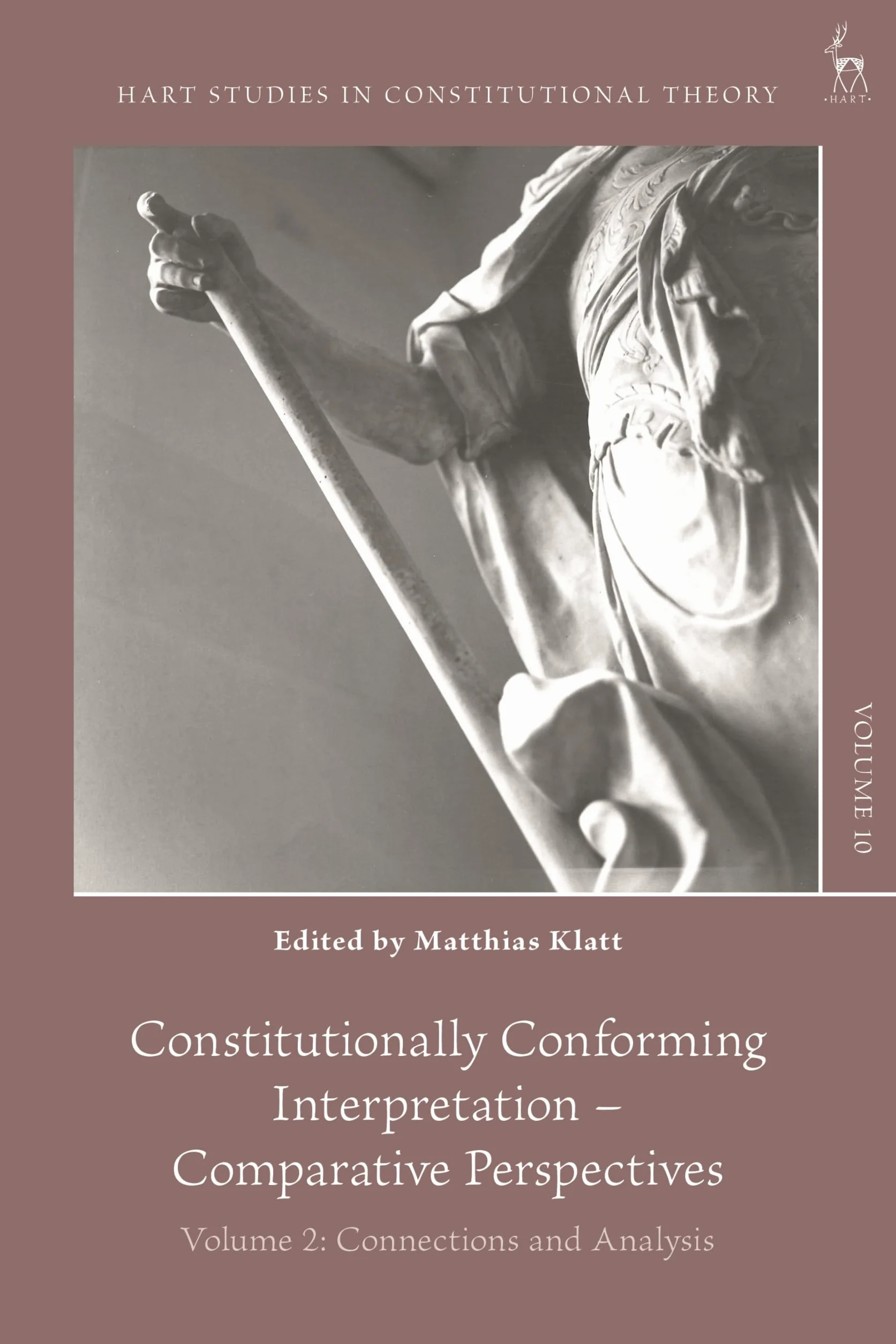 Constitutionally Conforming Interpretation – Comparative Perspectives: Volume 2: Connections and Analysis