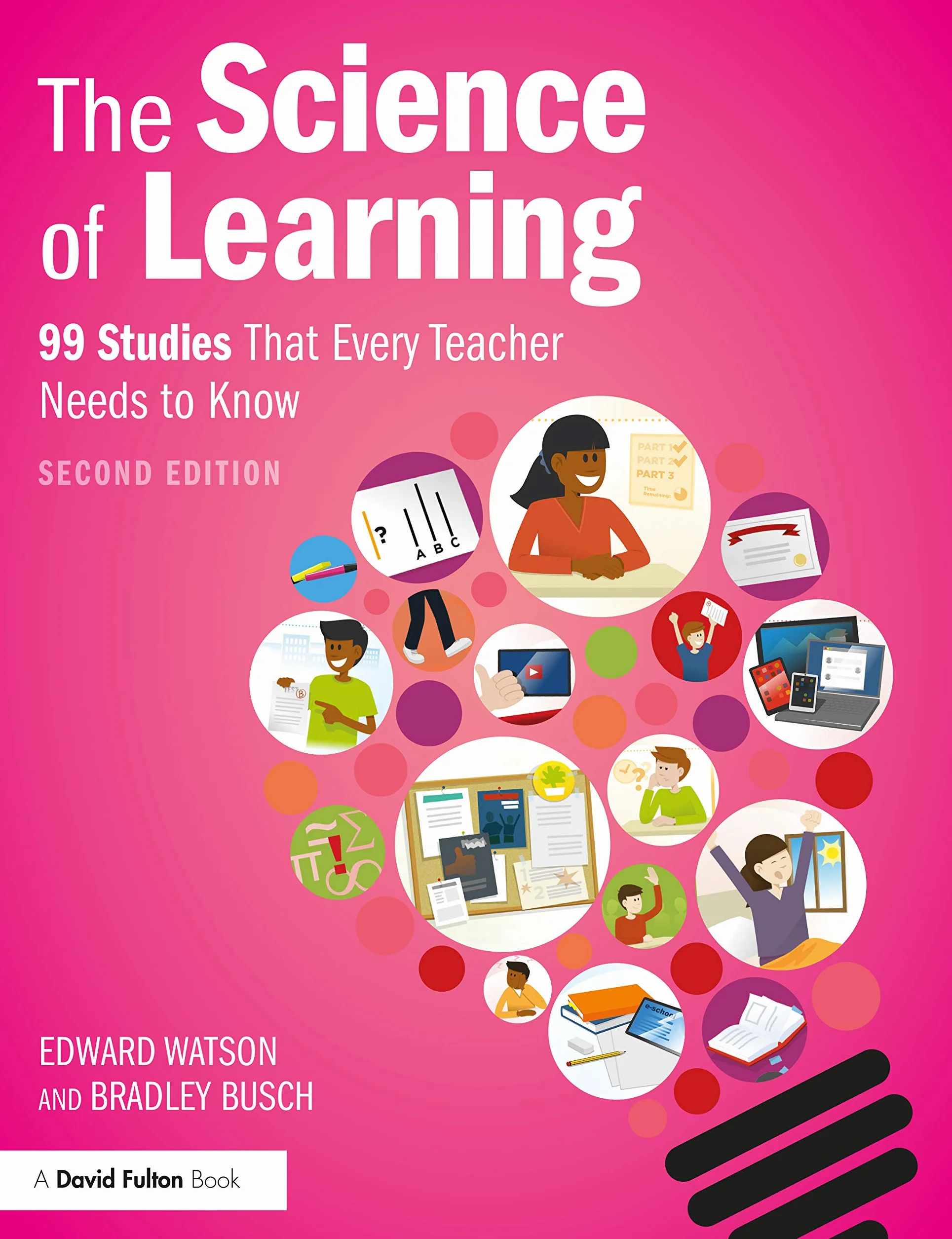 The Science of Learning: 99 Studies That Every Teacher Needs to Know