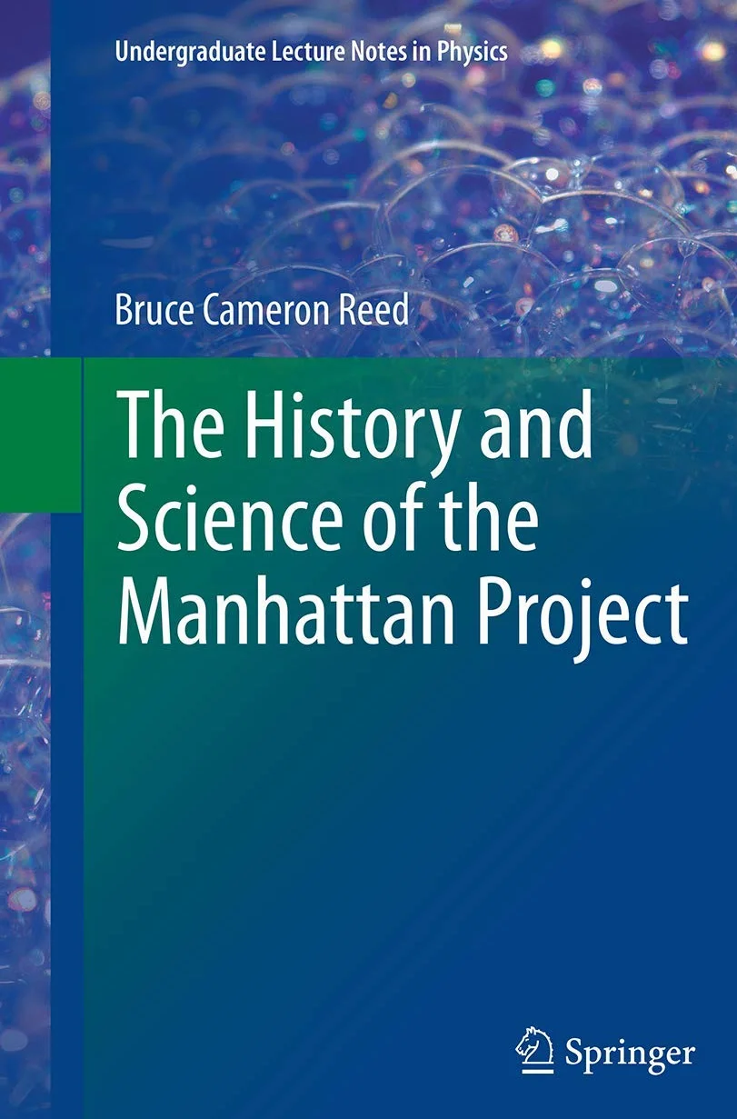 The History and Science of the Manhattan Project