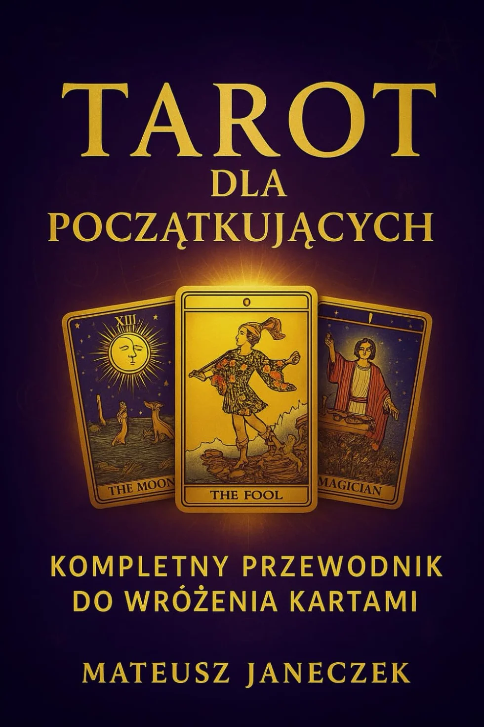 Tarot dla początkujących – kompletny przewodnik do wróżenia kartami