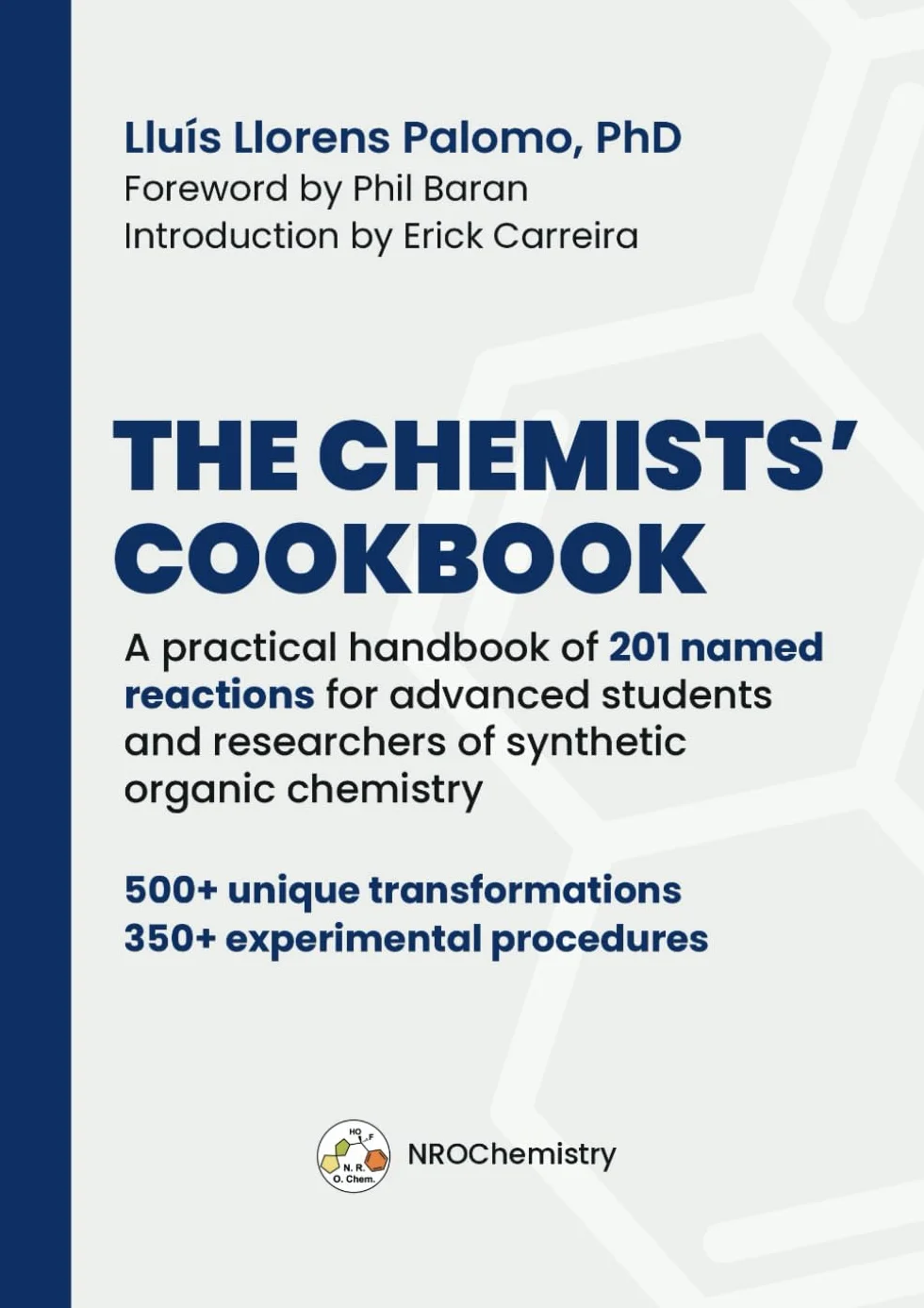 The Chemists’ Cookbook: A practical handbook of 201 named reactions for advanced students and researchers of synthetic organic chemistry