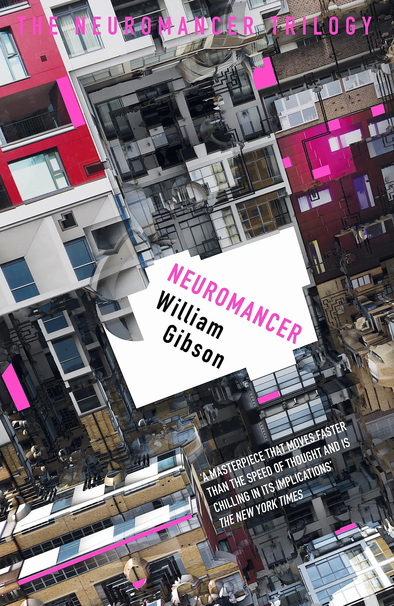 Neuromancer: William Gibson: The groundbreaking cyberpunk thriller