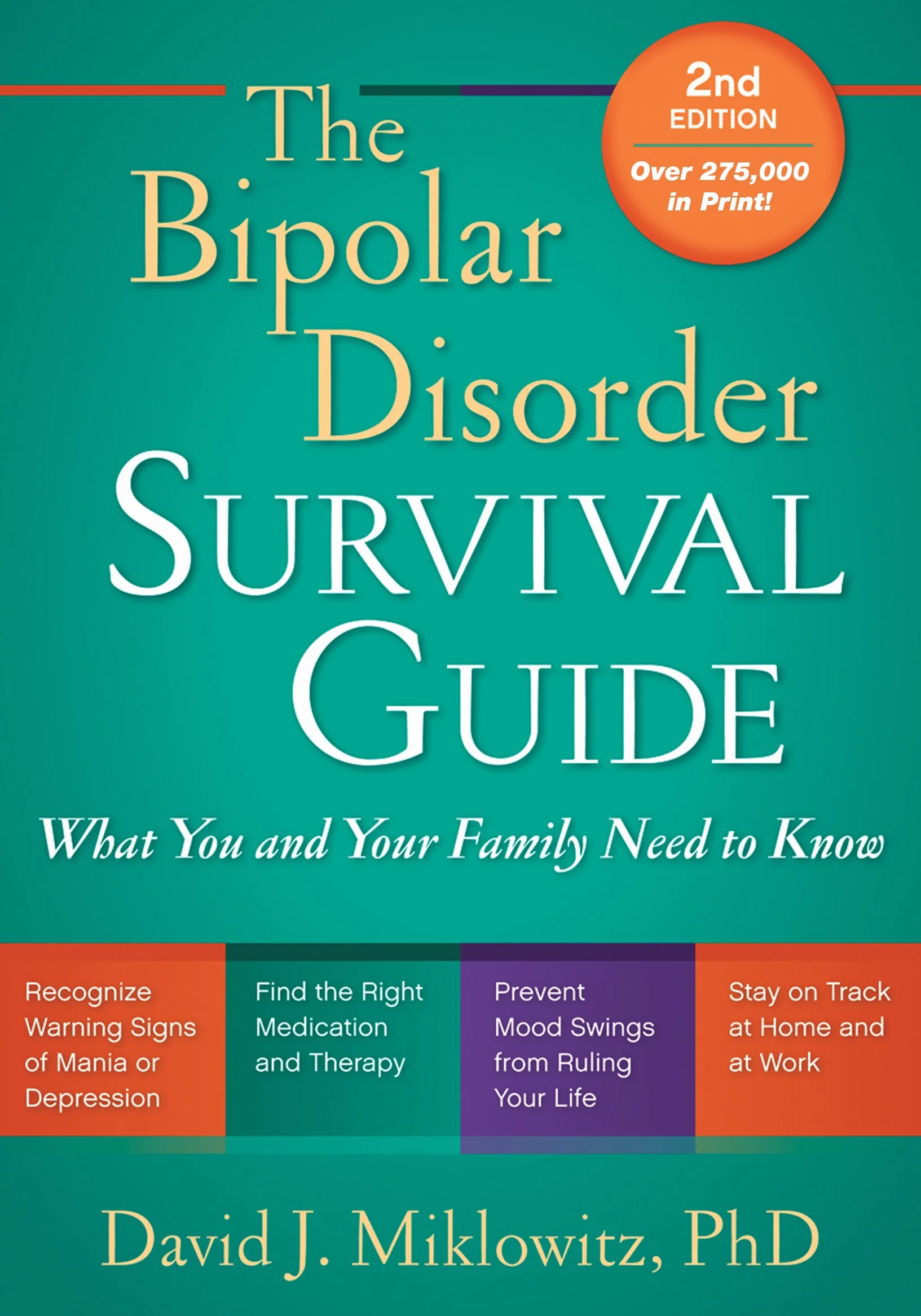 The Bipolar Disorder Survival Guide, Second Edition: What You and Your Family Need to Know