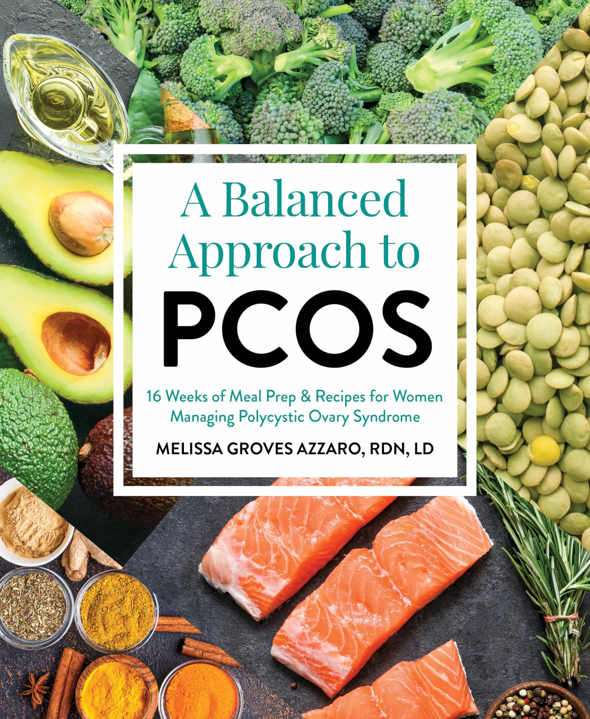 A Balanced Approach to PCOS: 16 Weeks of Meal Prep & Recipes for Women Managing Polycystic Ovarian Syndrome