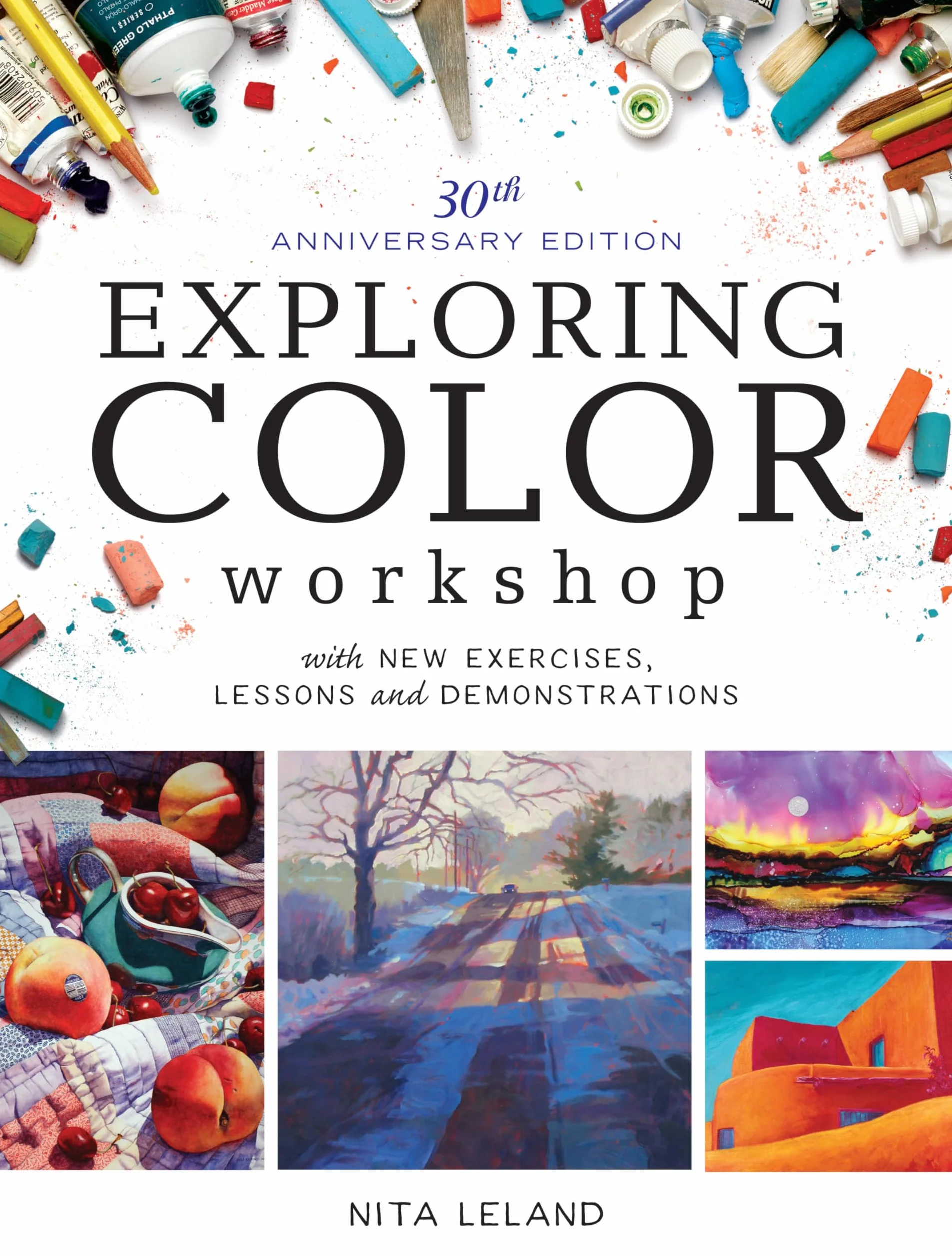 Exploring Color Workshop, 30th Anniversary Edition: With New Exercises, Lessons and Demonstrations