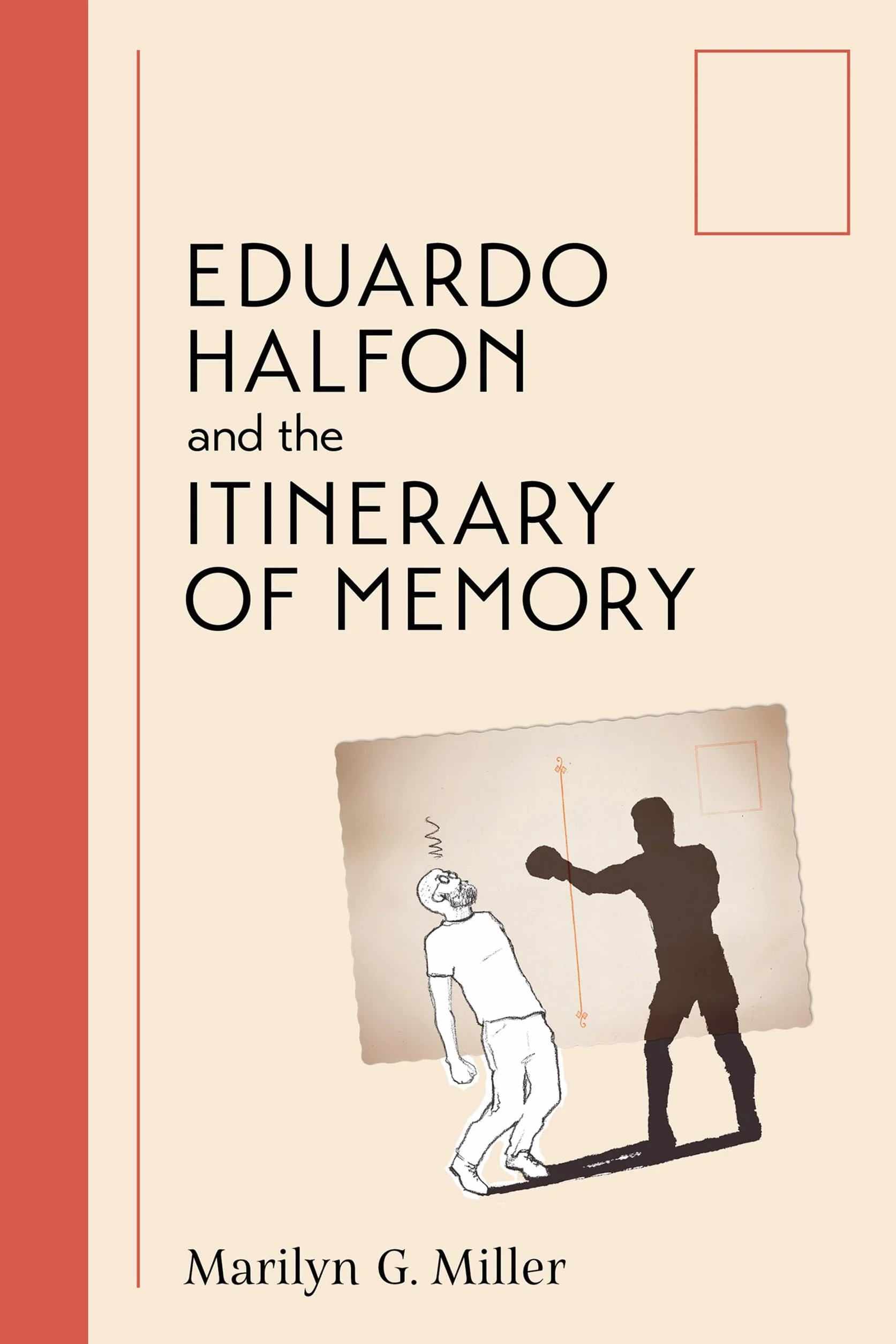 Eduardo Halfon and the Itinerary of Memory