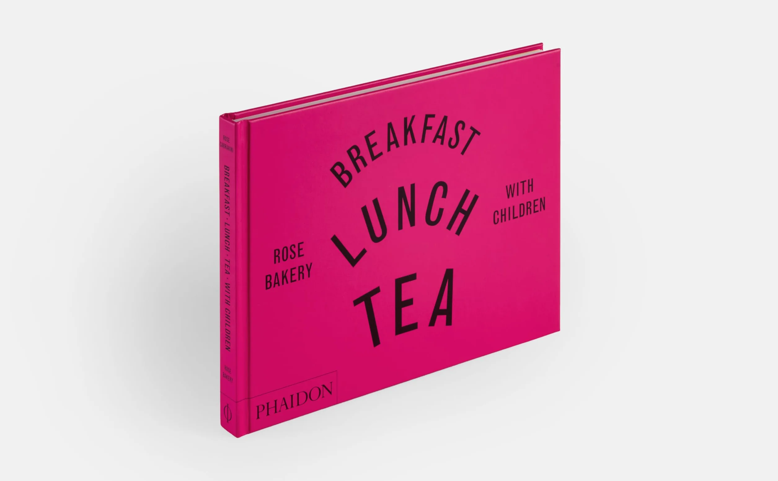 Breakfast, Lunch, Tea with Children: Rose Bakery