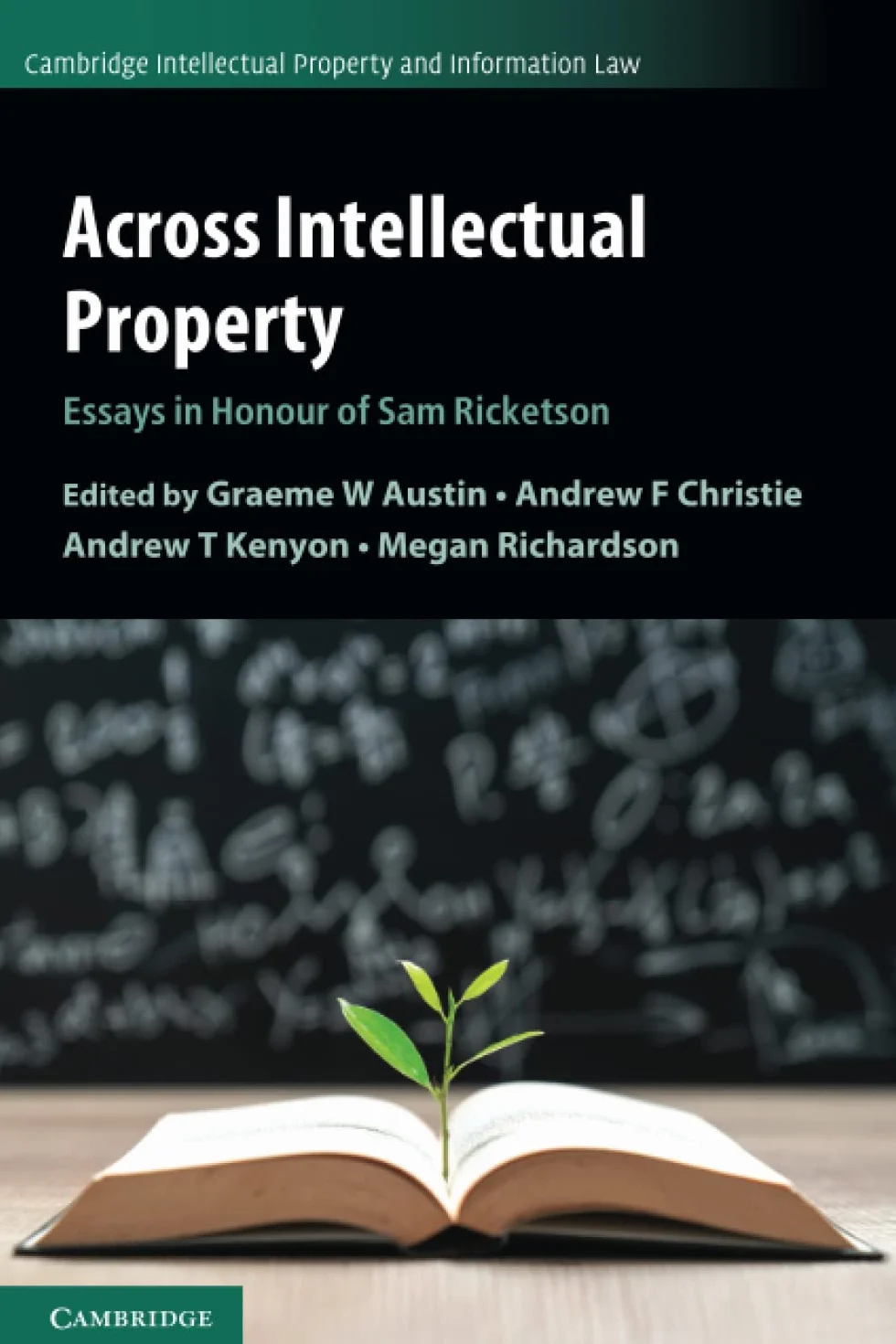 Across Intellectual Property: Essays in Honour of Sam Ricketson: 53