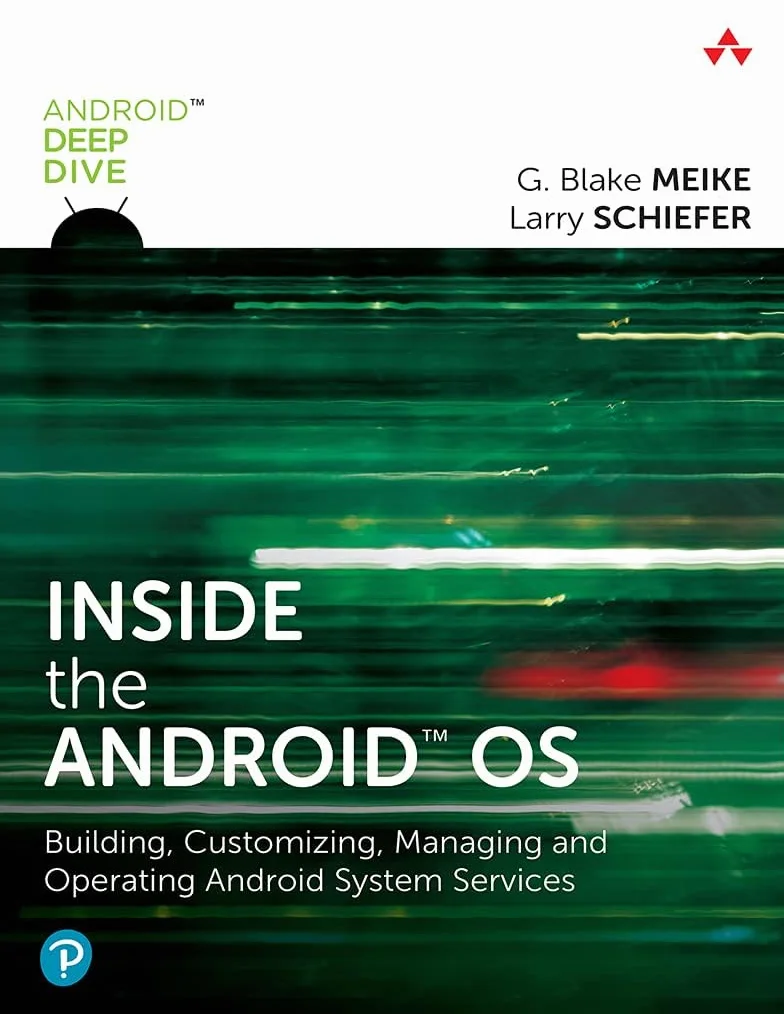 Inside the Android OS: Building, Customizing, Managing and Operating Android System Services
