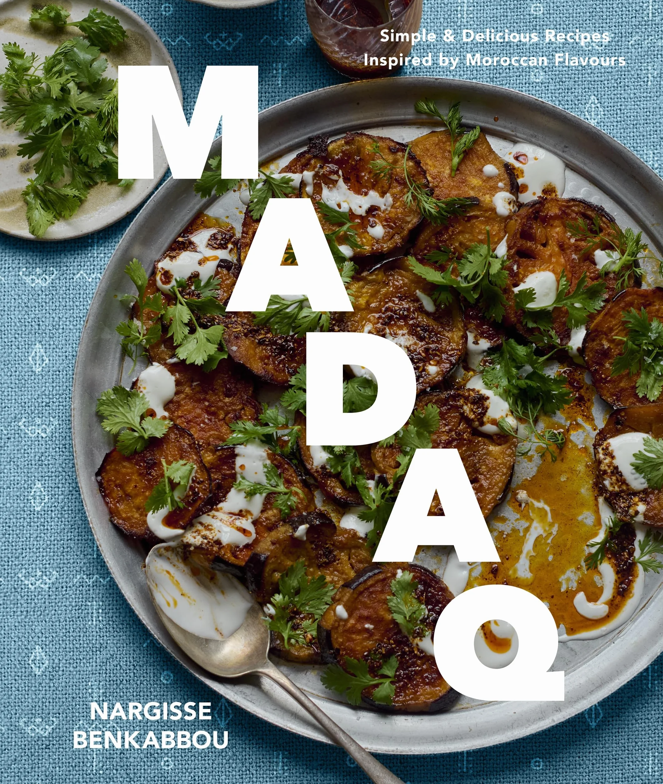 Madaq: Simple Everyday Recipes with the Flavours of Morocco