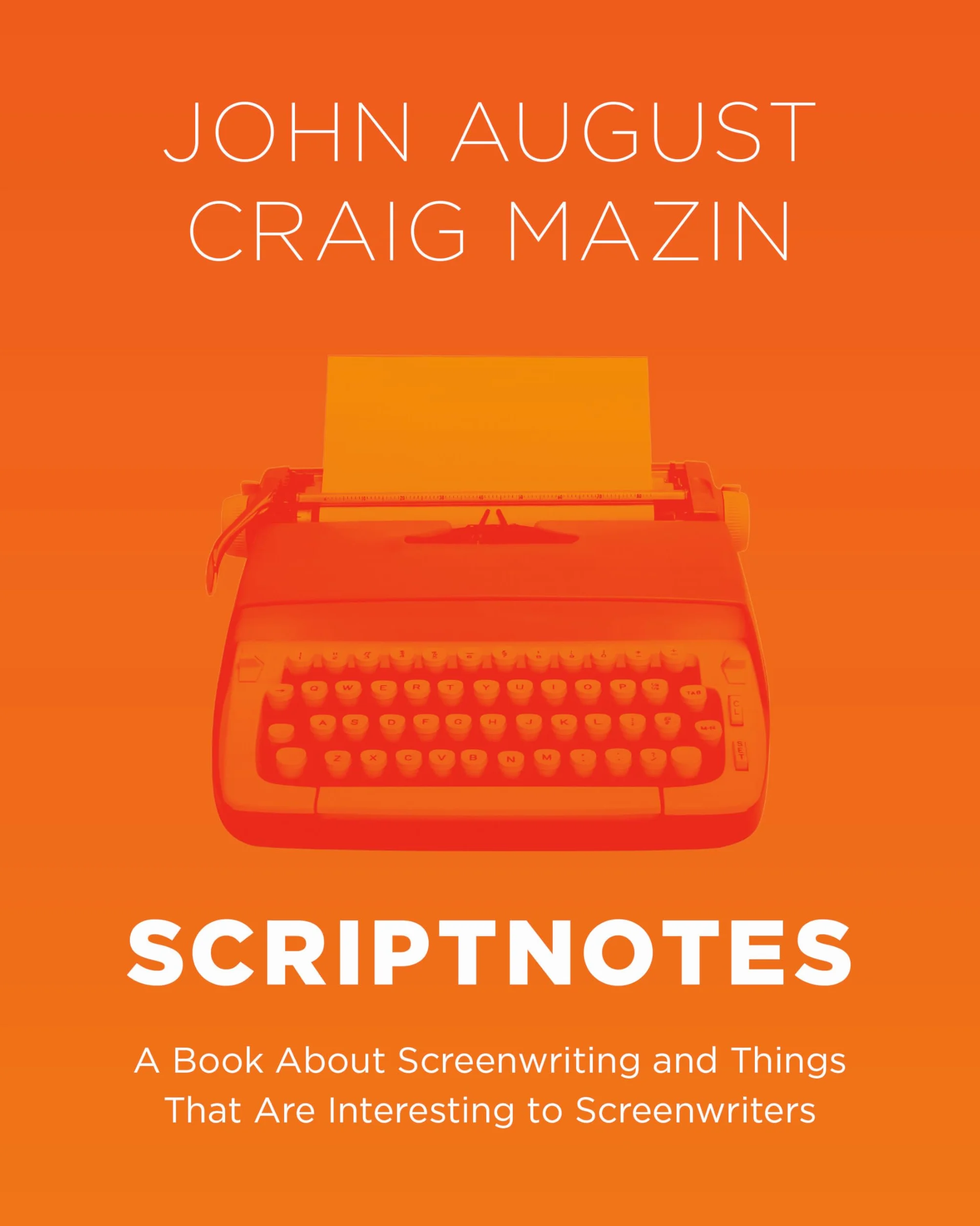Scriptnotes /anglais: A Book about Screenwriting and Things That Are Interesting to Screenwriters