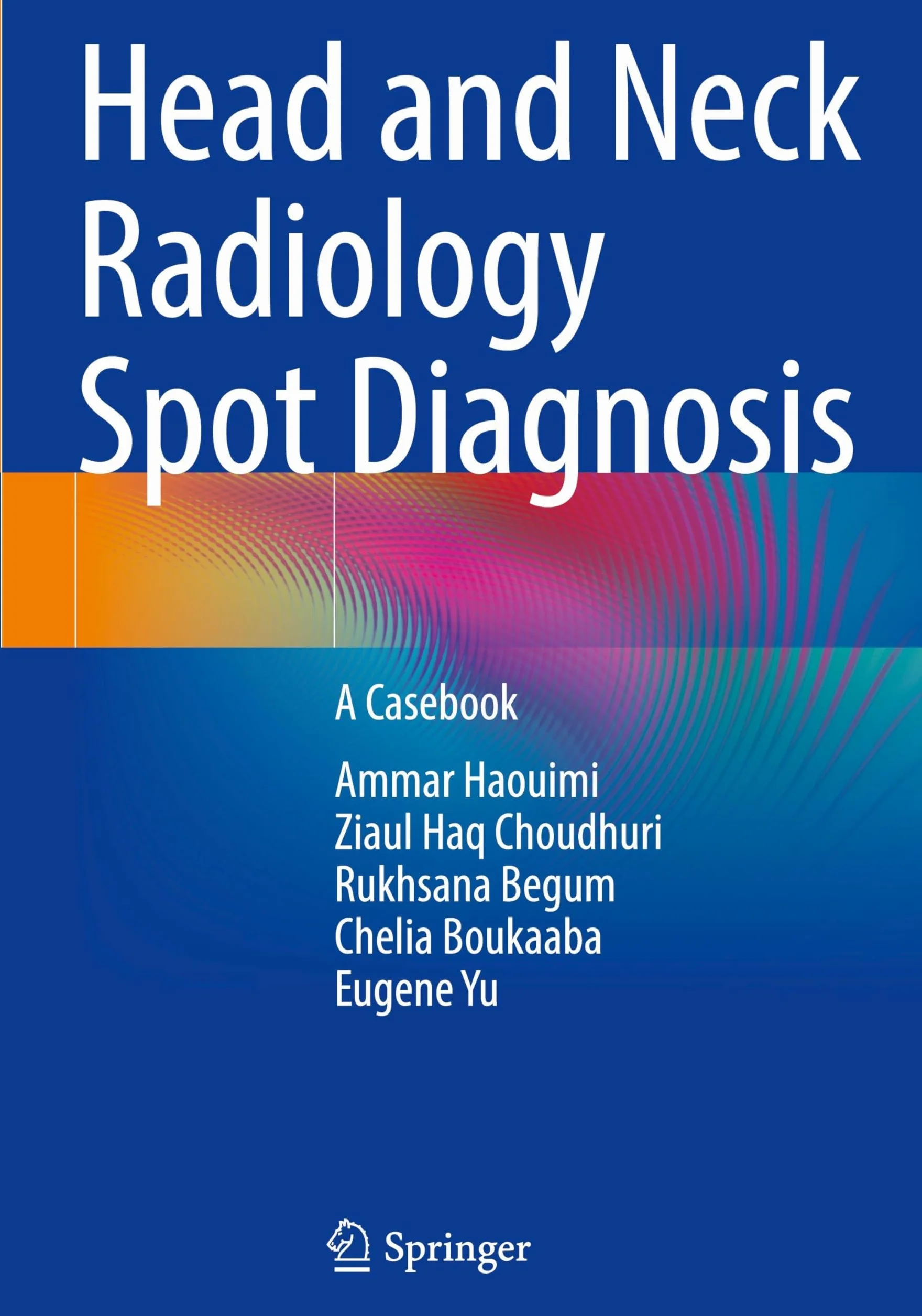 Head and Neck Radiology Spot Diagnosis: A Casebook