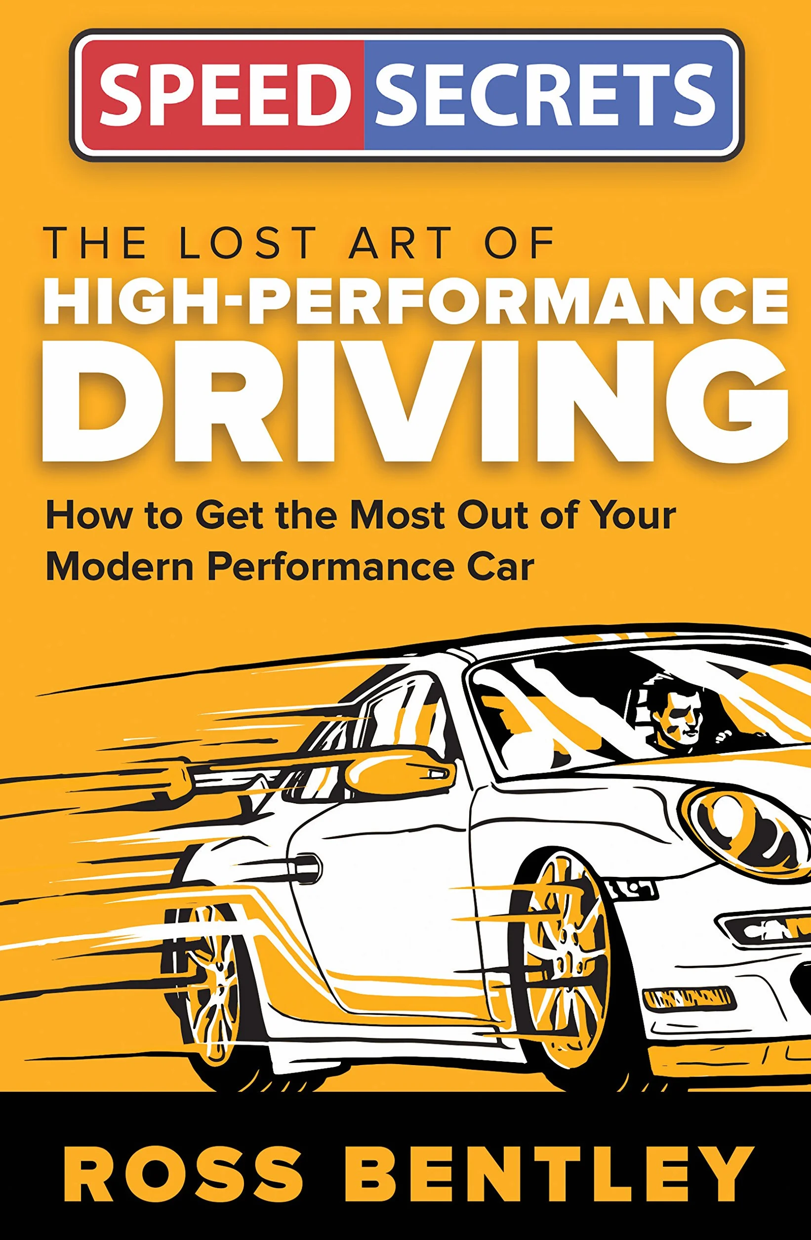 The Lost Art of High-Performance Driving: How to Get the Most Out of Your Modern Performance Car
