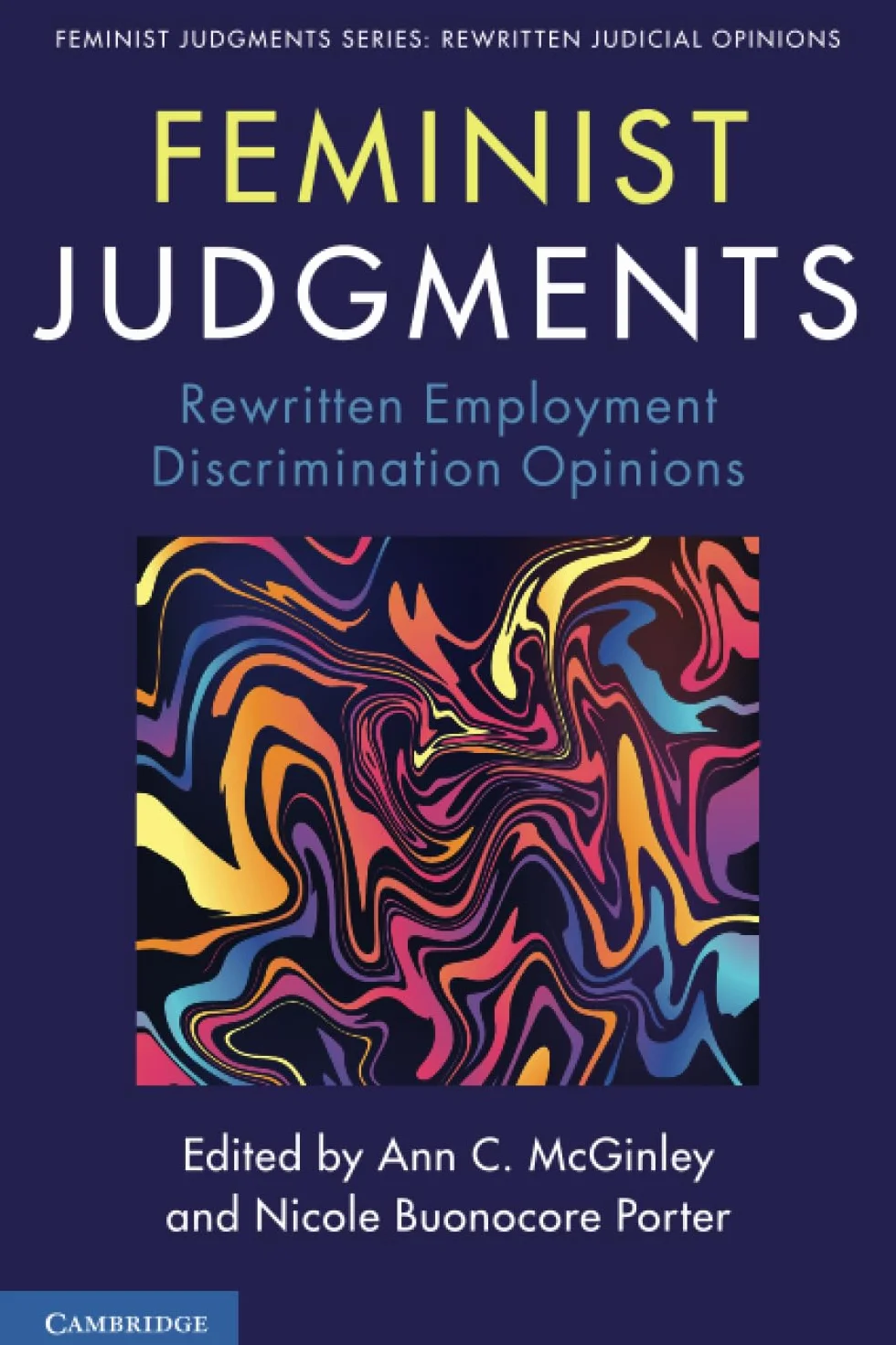 Feminist Judgments: Rewritten Employment Discrimination Opinions