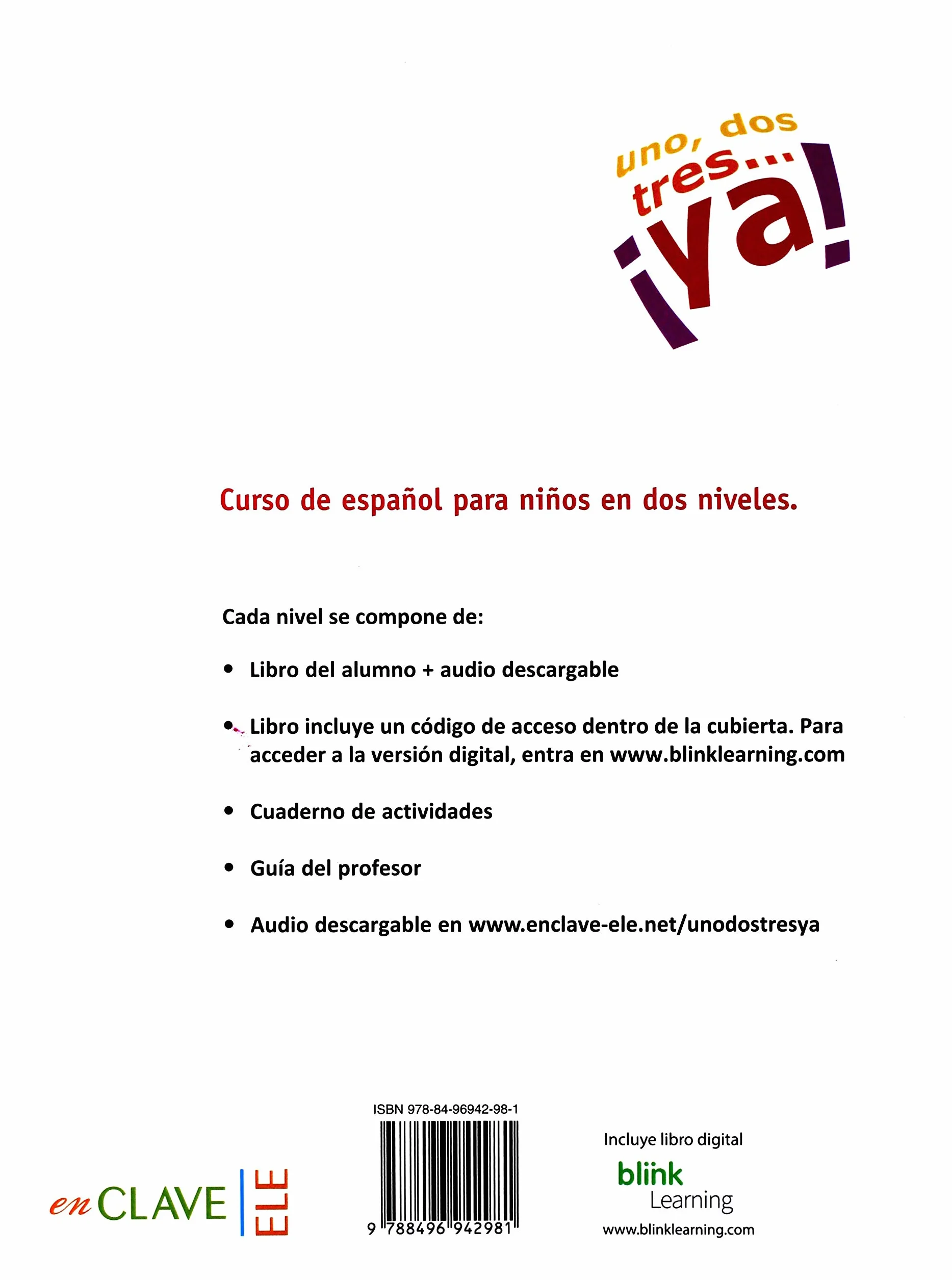 Uno dos tres… ya! 1 Podręcznik: Libro del alumno + audio (downloadable) 1 - A1