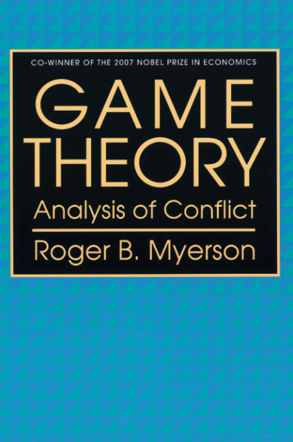 Game Theory: Analysis of Conflict