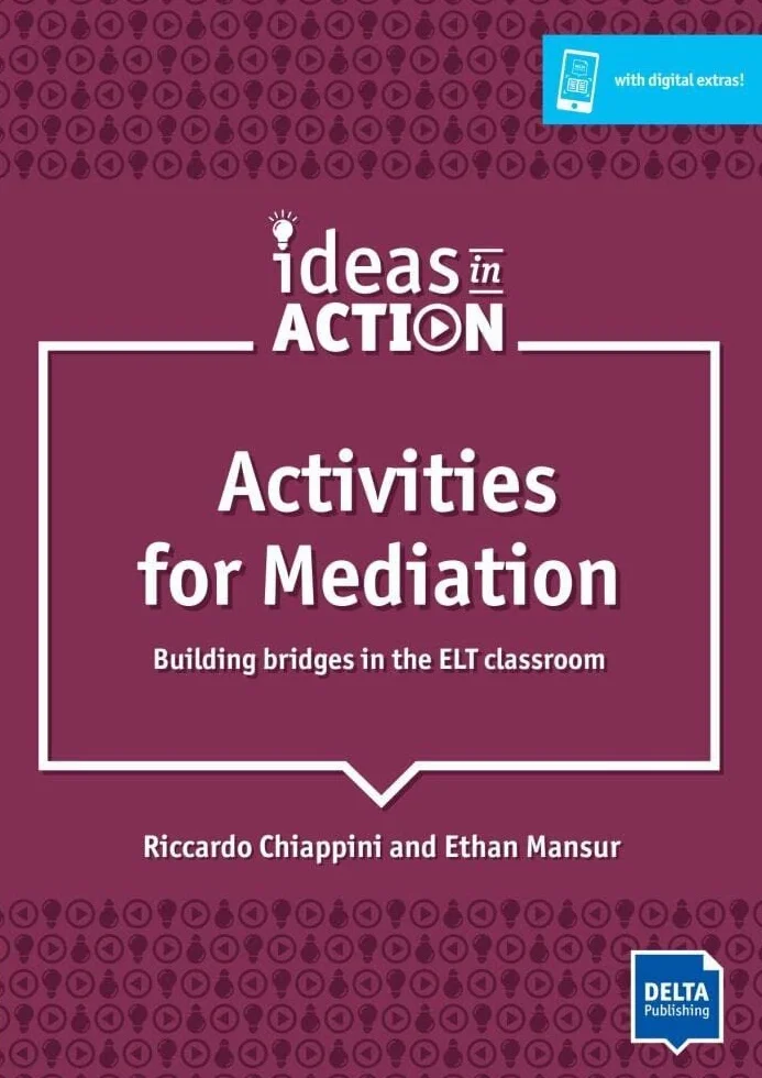 Activities for Mediation: Building Bridges in the ELT Classroom. Book with photocopiable activities