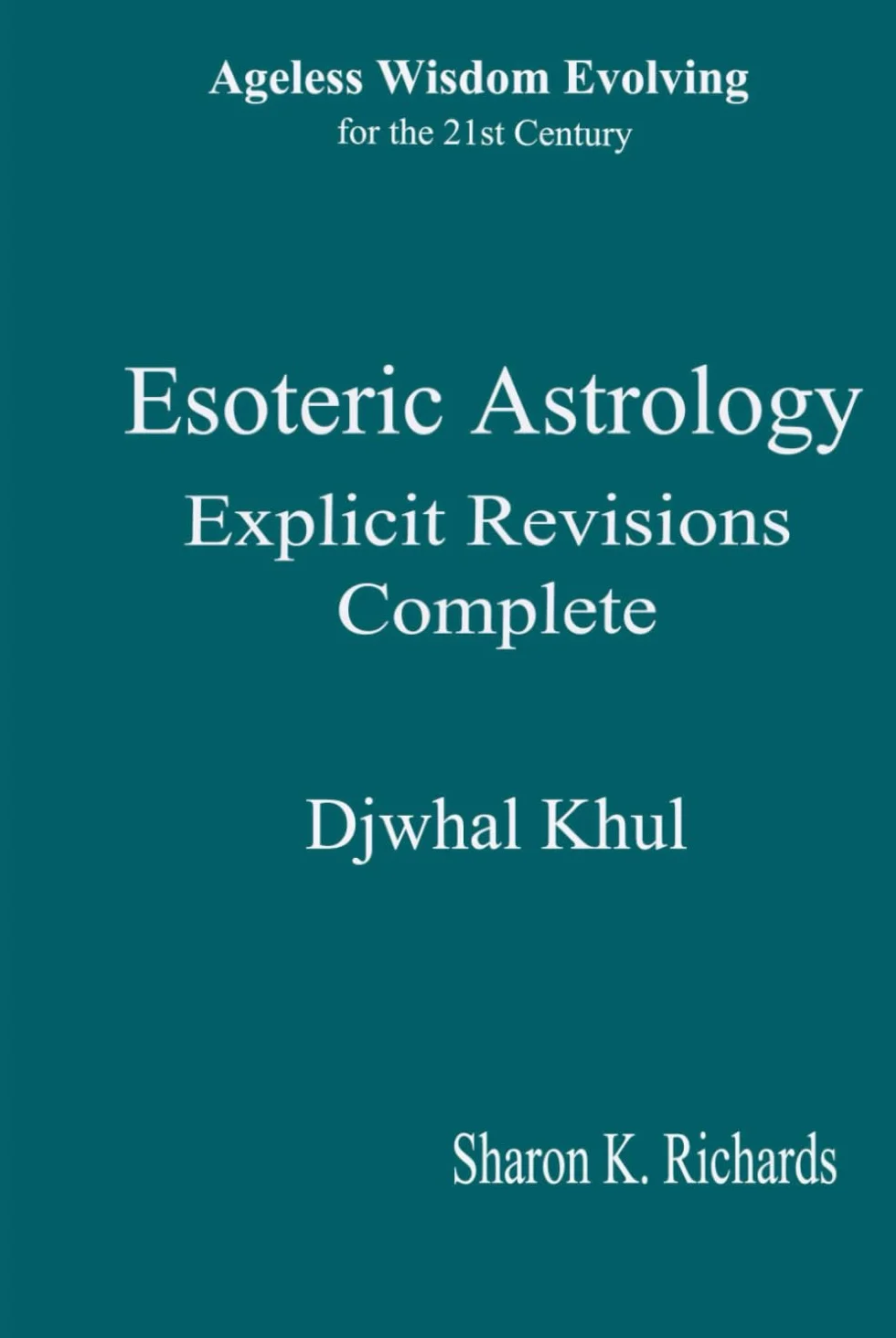 Esoteric Astrology Explicit Revisions Complete