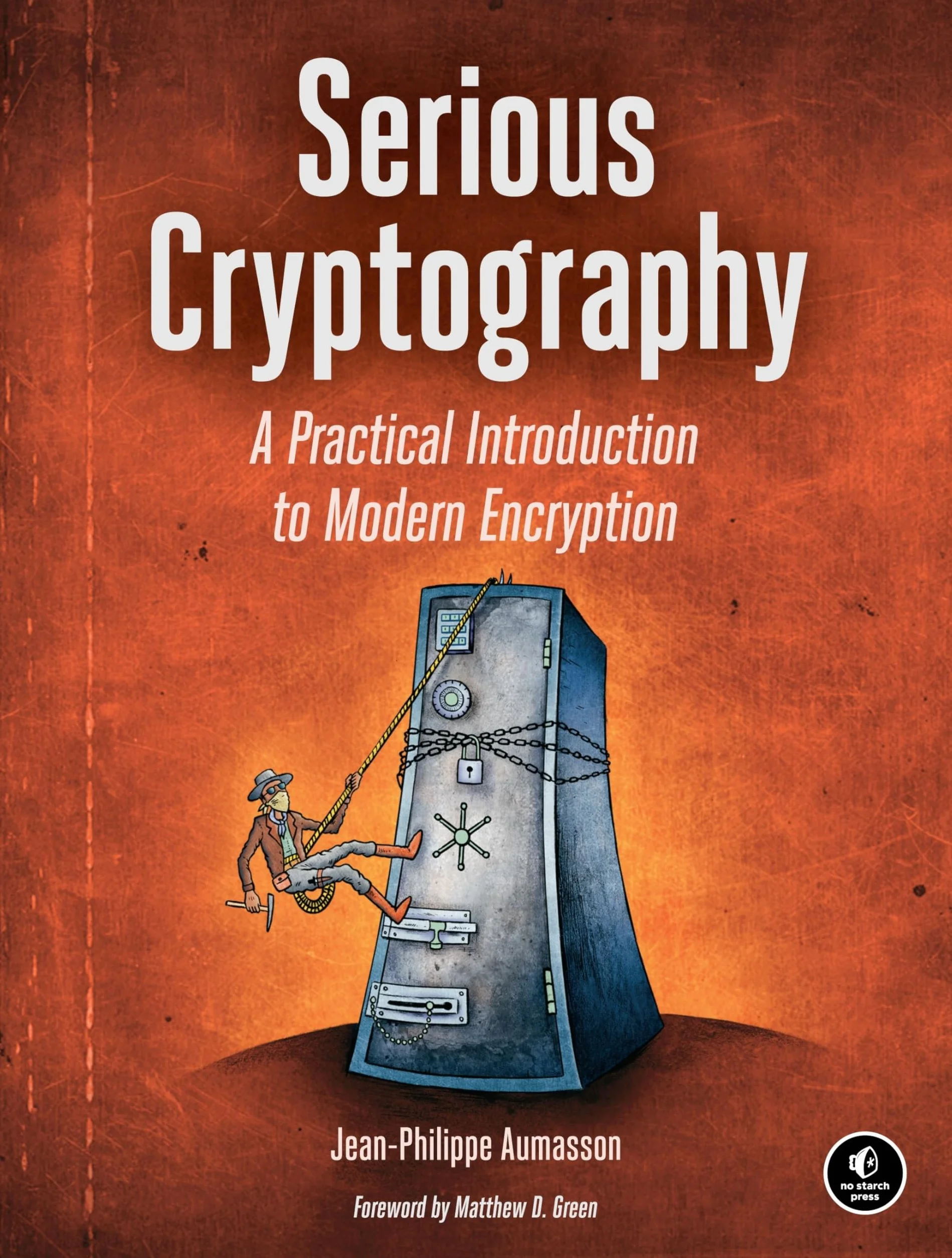 Serious Cryptography: A Practical Introduction to Modern Encryption