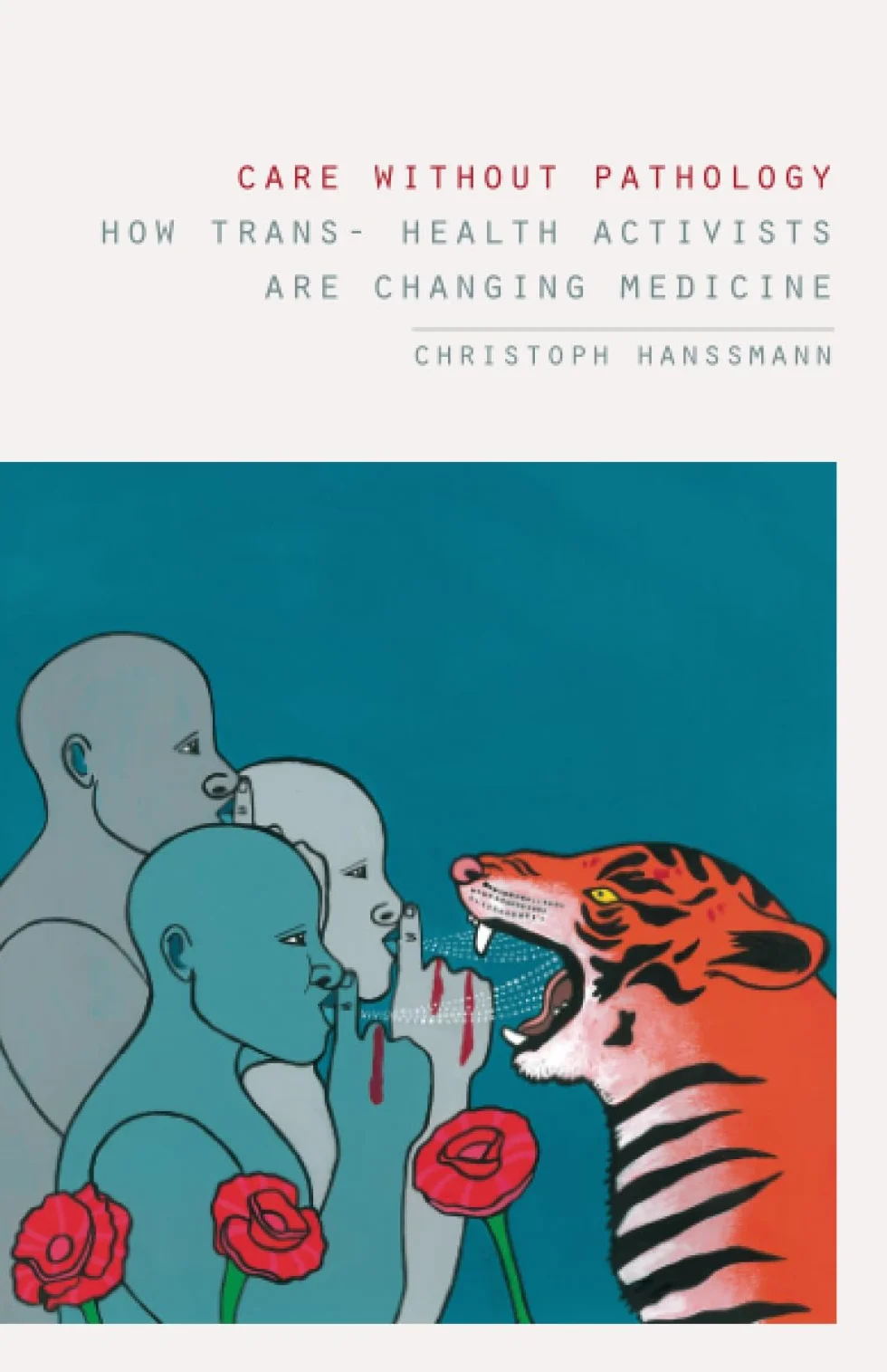 Care Without Pathology: How Trans- Health Activists Are Changing Medicine