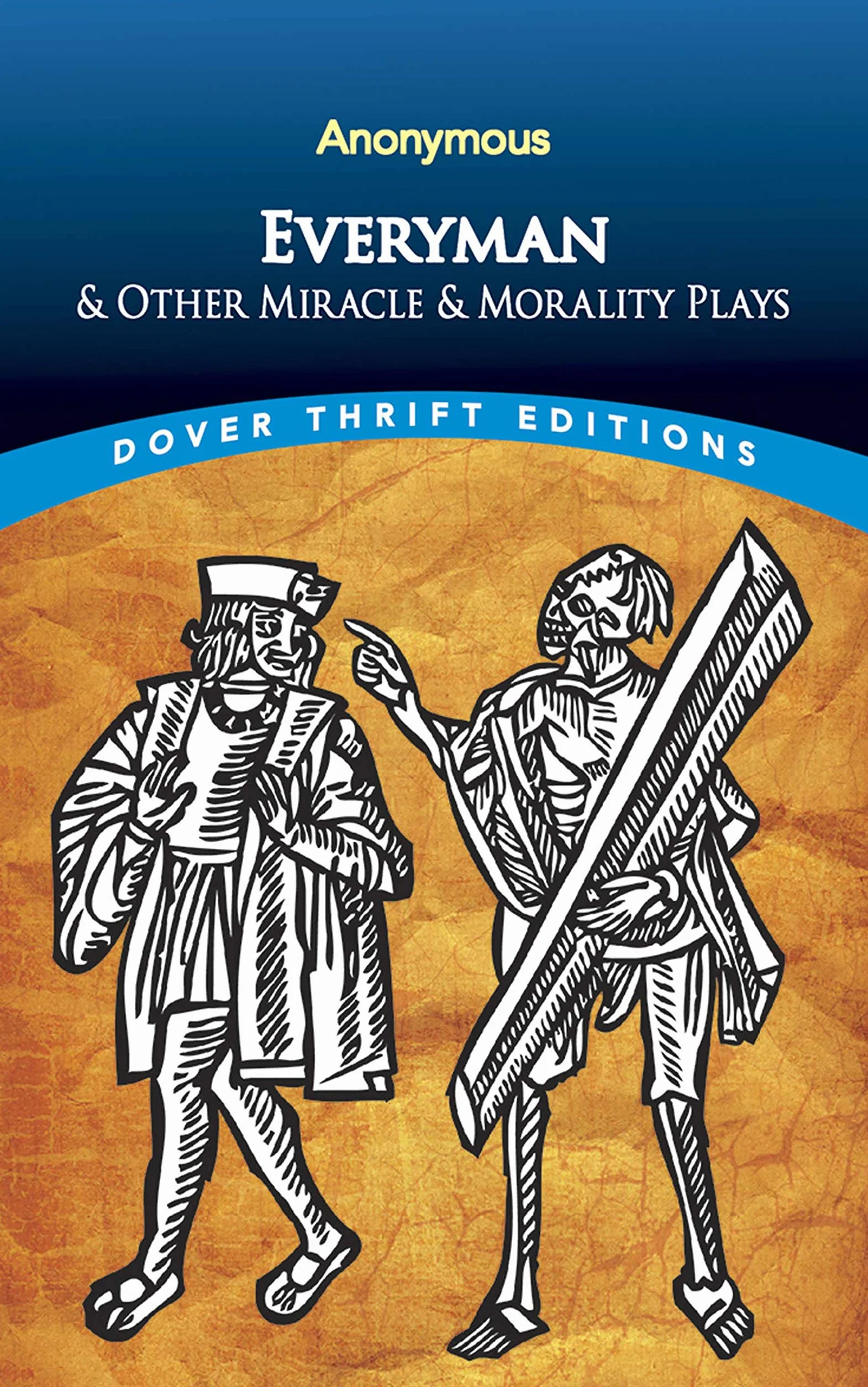 Everyman: & Other Miracle & Morality Plays
