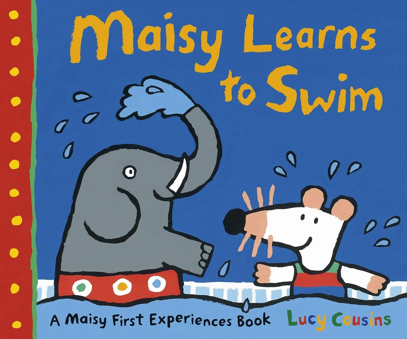 Maisy Learns to Swim: A Maisy First Experience Book