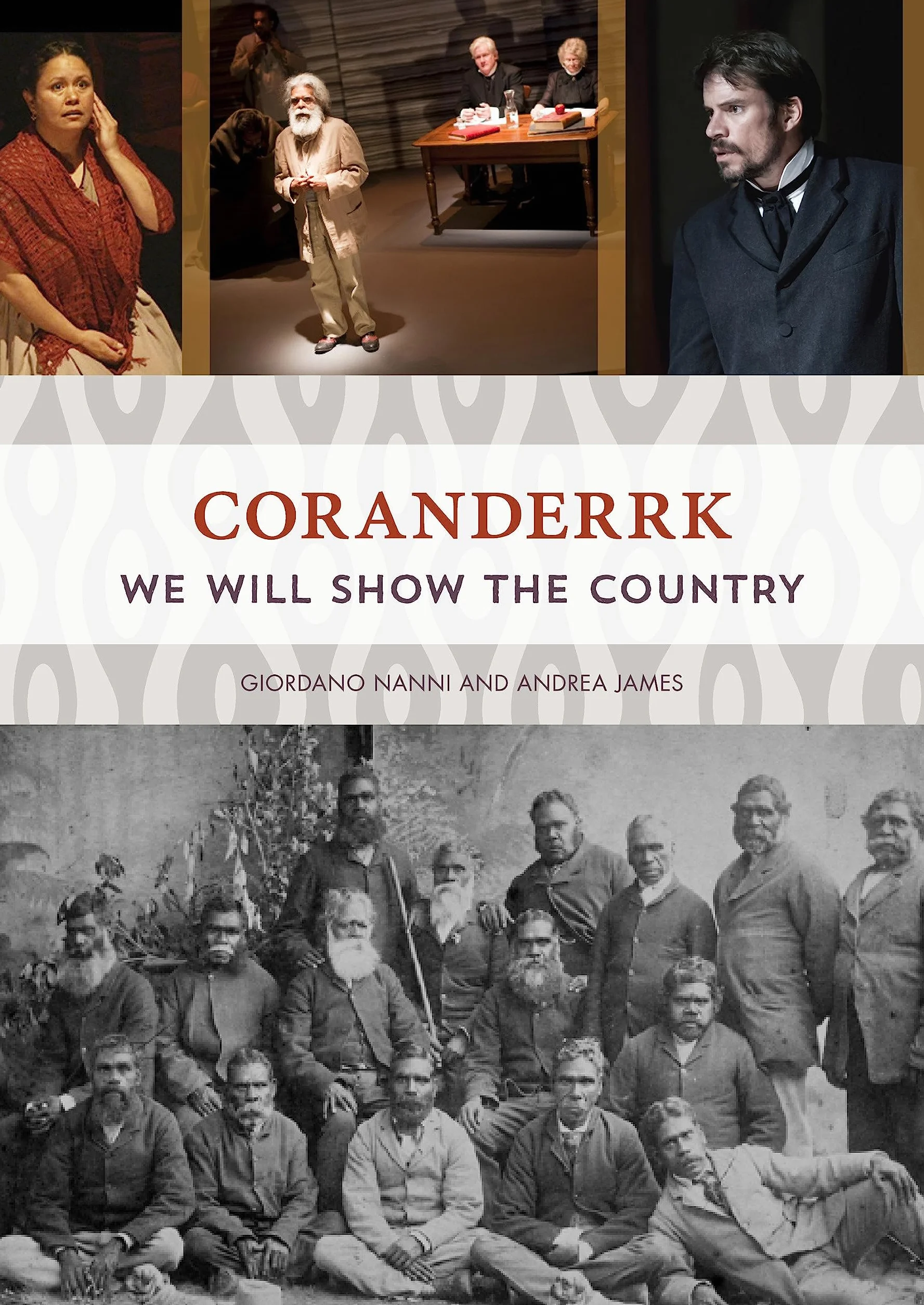 Coranderrk: We Will Show the Country