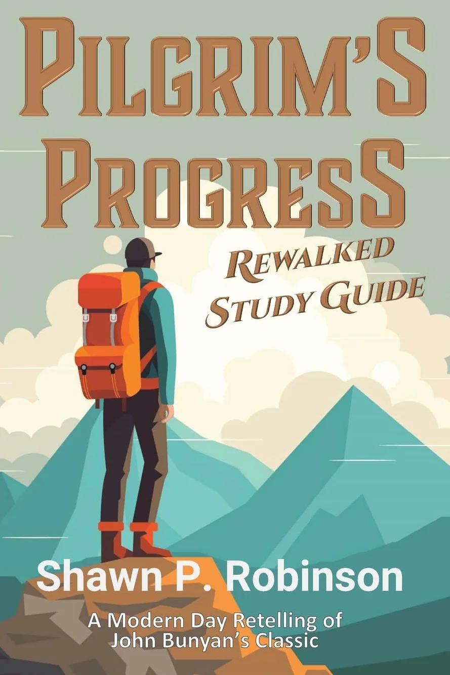 Pilgrim's Progress Rewalked: Study Guide Edition: Complete Story and Study Guide