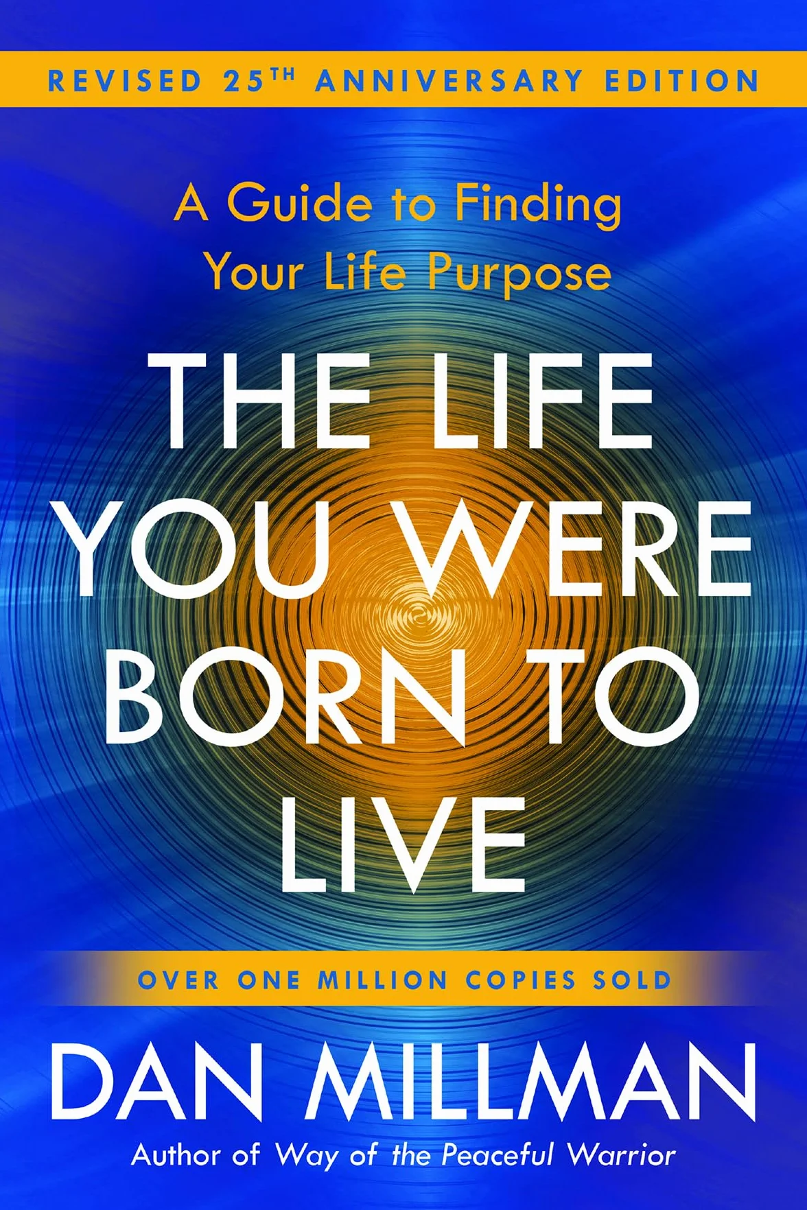 The Life You Were Born to Live (Revised 25th Anniversary Edition): A Guide to Finding Your Life Purpose
