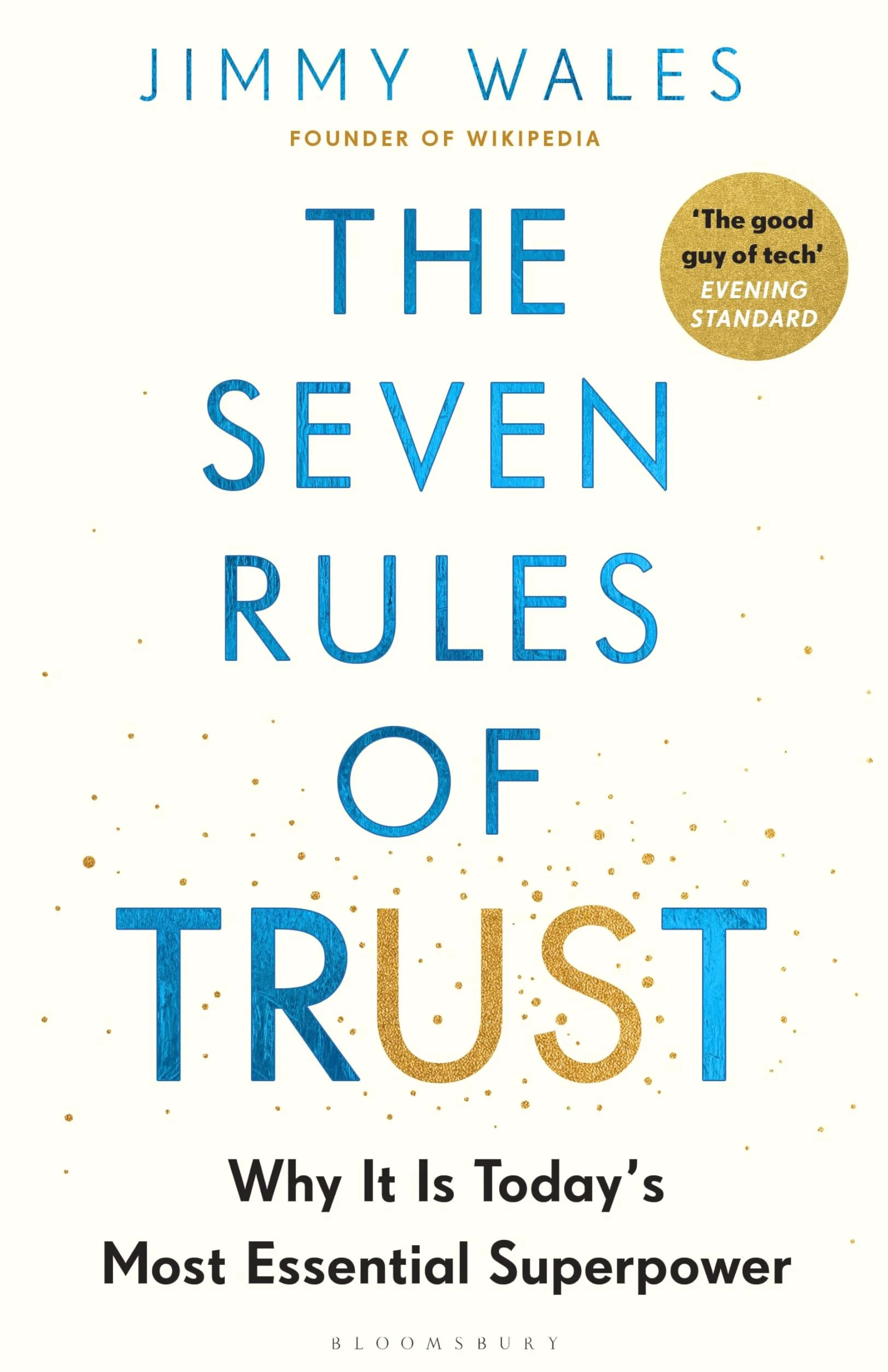 The Seven Rules of Trust: From the Founder of Wikipedia