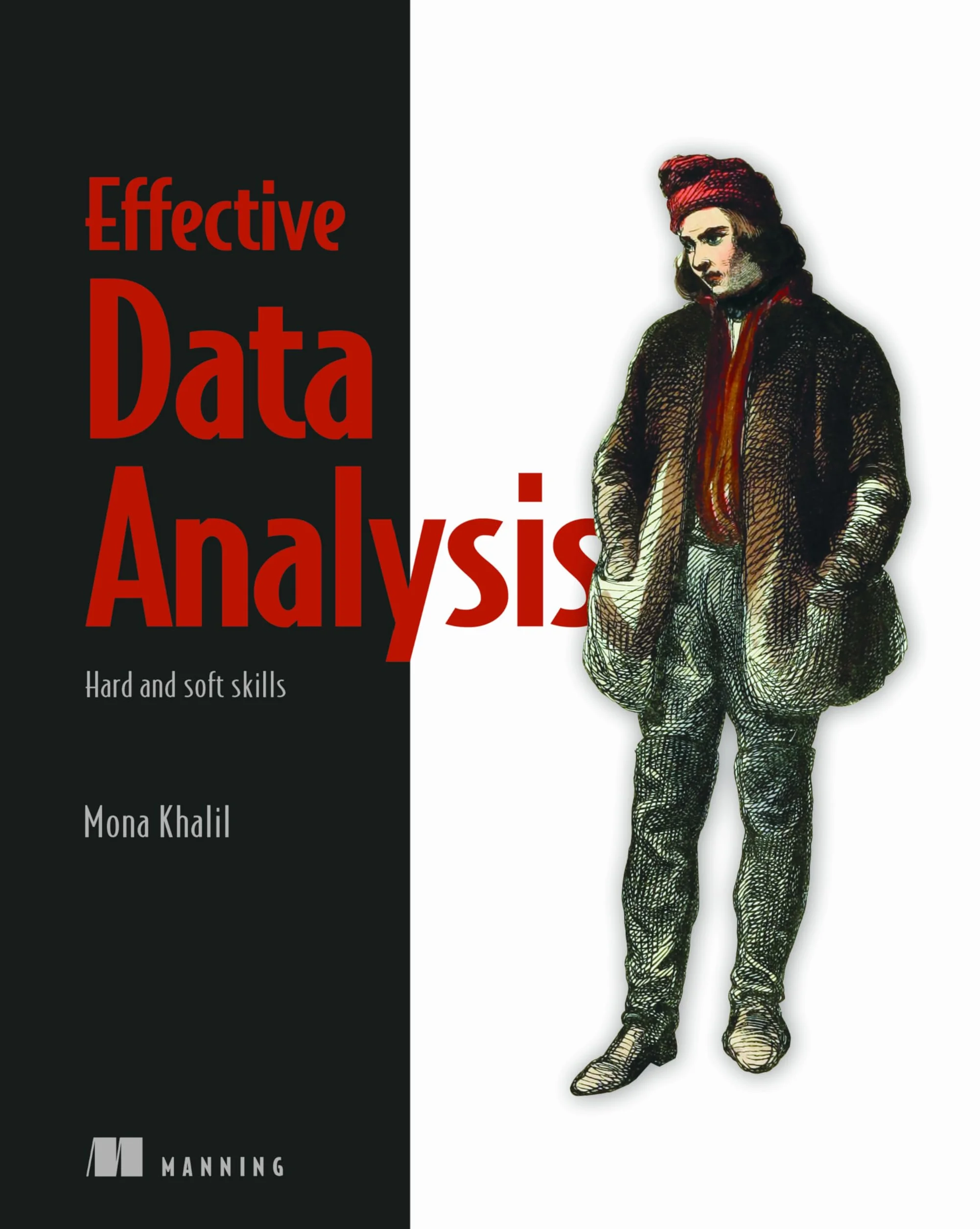 Effective Data Analysis: Hard and Soft Skills to Accelerate Your Career