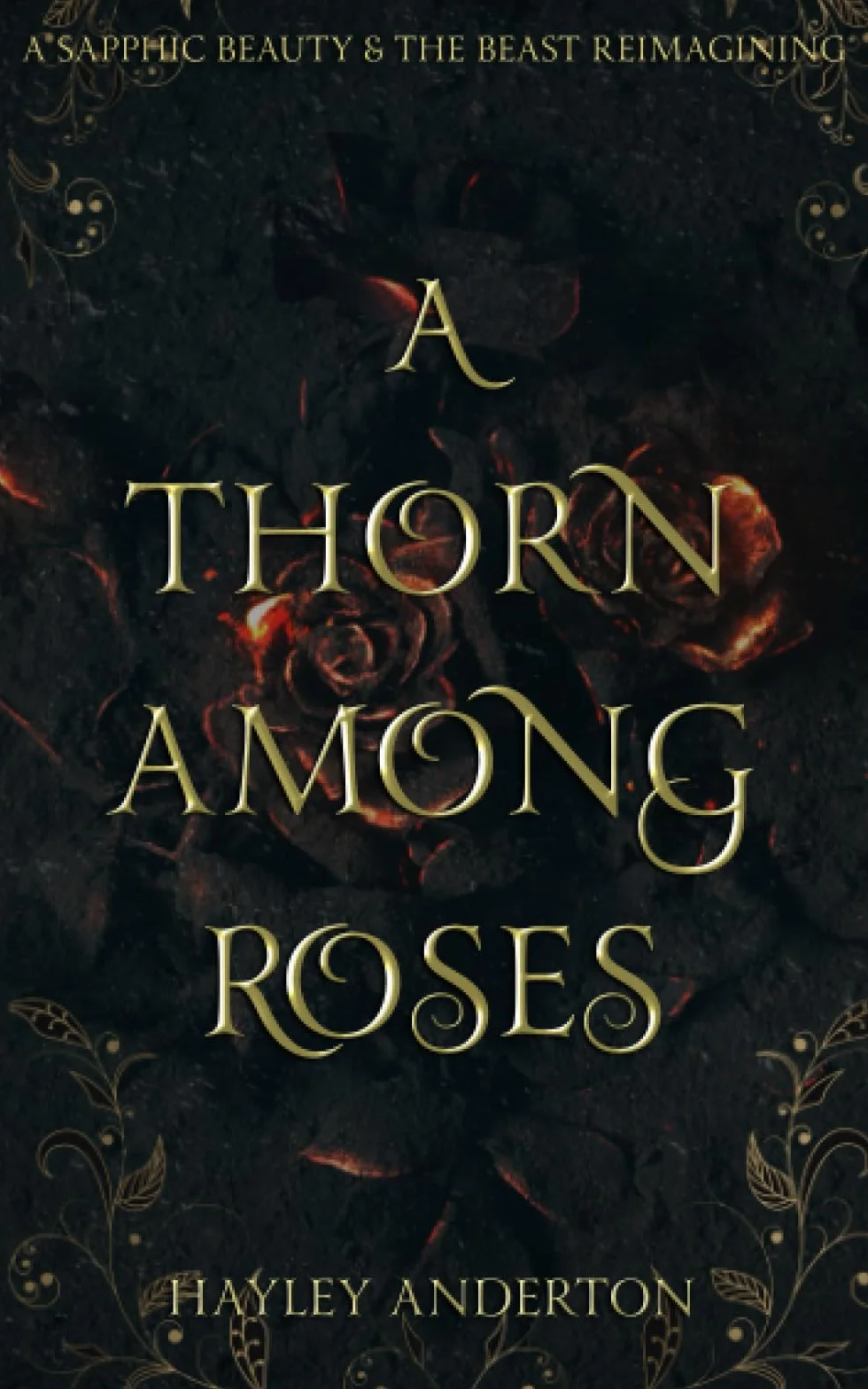 A Thorn Among Roses: A Sapphic Beauty & the Beast Reimagining