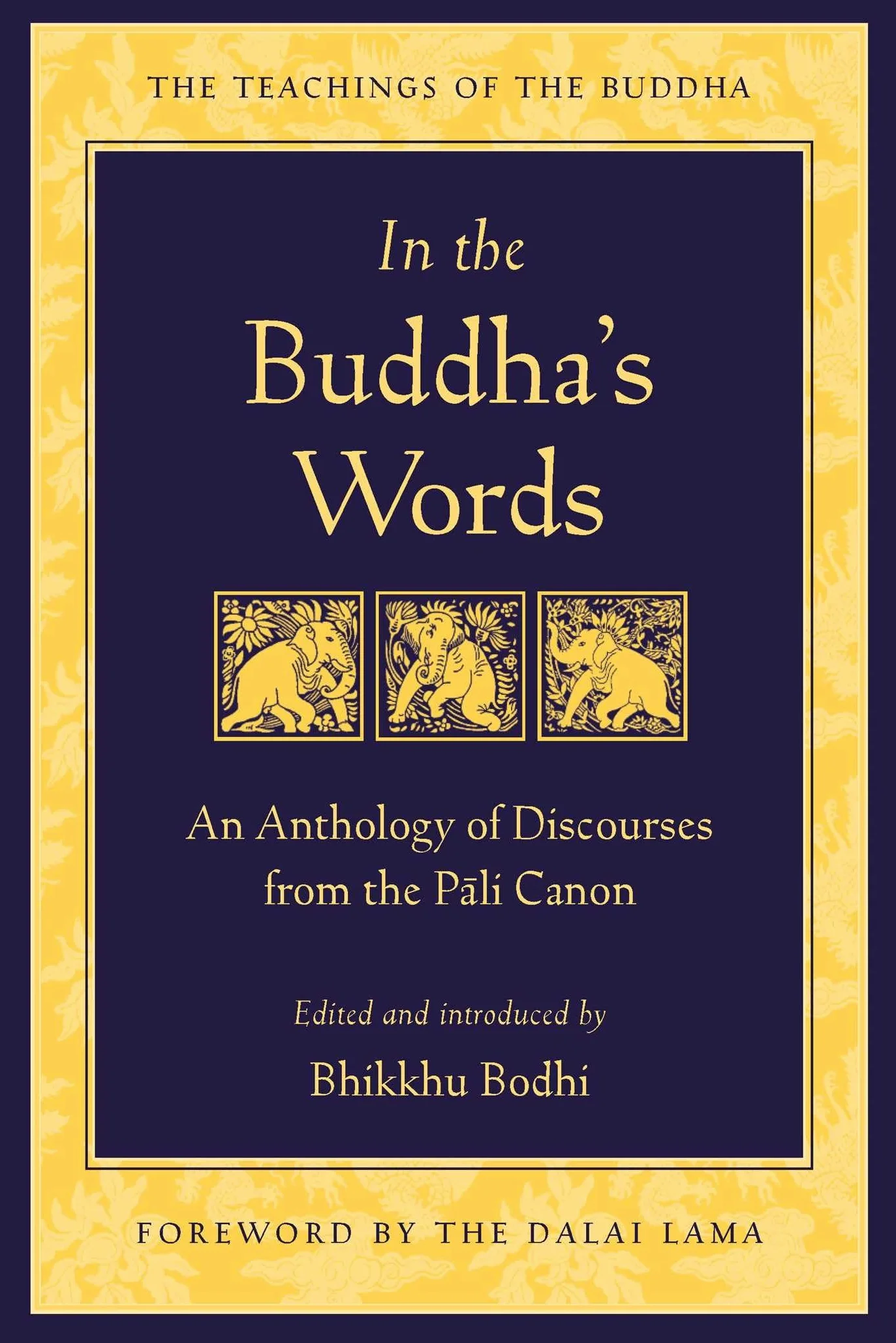 In the Buddha's Words: An Anthology of Discourses from the Pali Canon