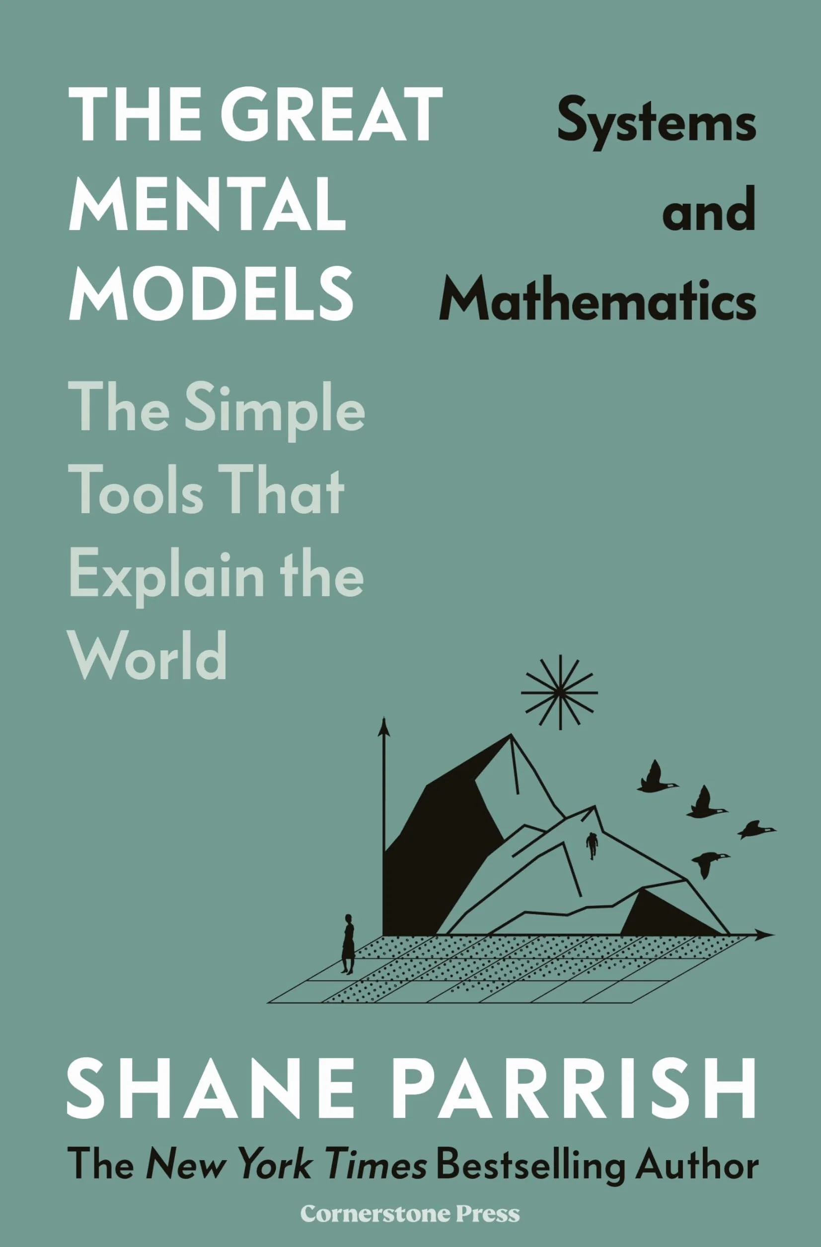 The Great Mental Models: Systems and Mathematics