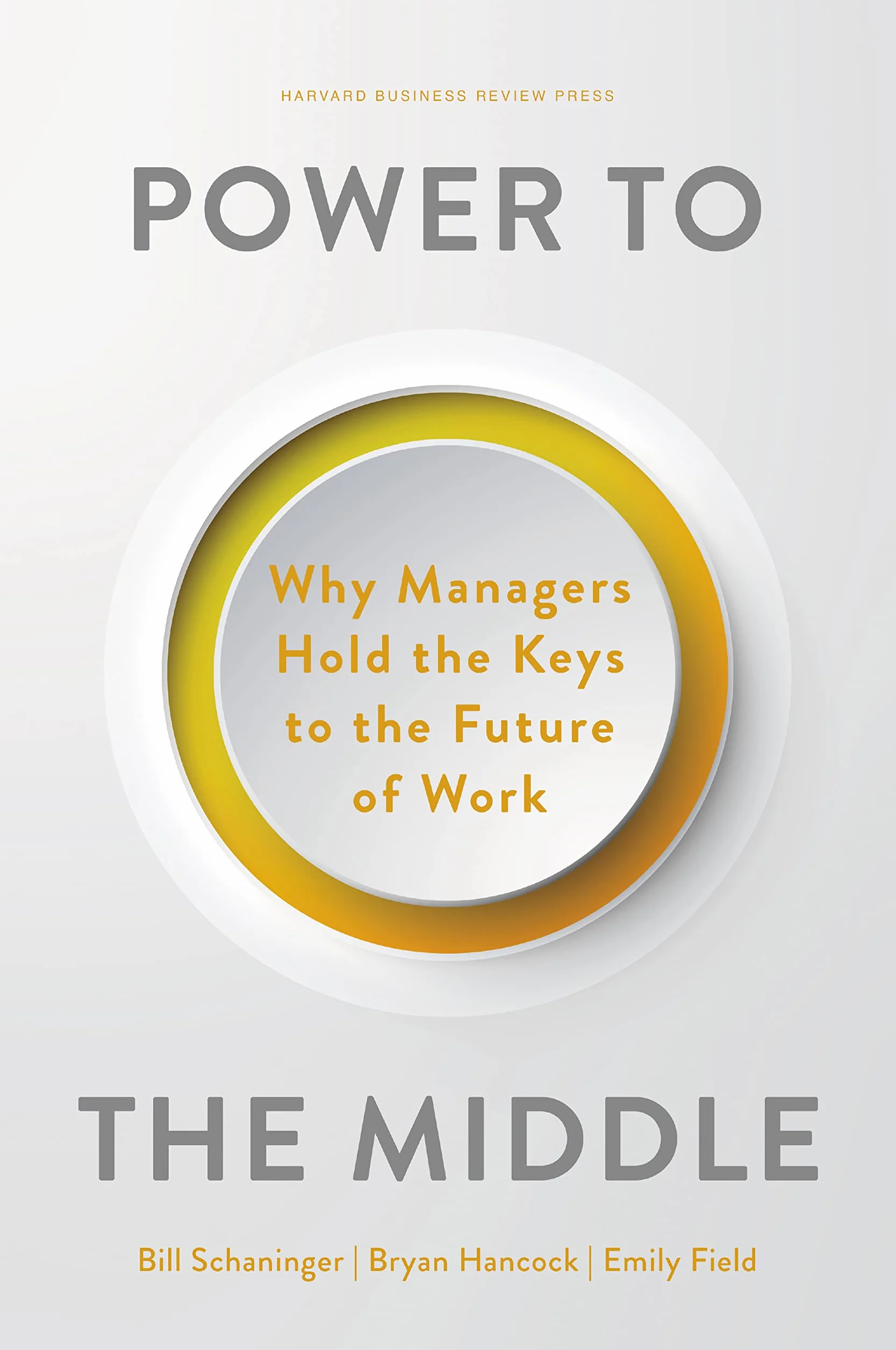 Power to the Middle: Why Managers Hold the Keys to the Future of Work