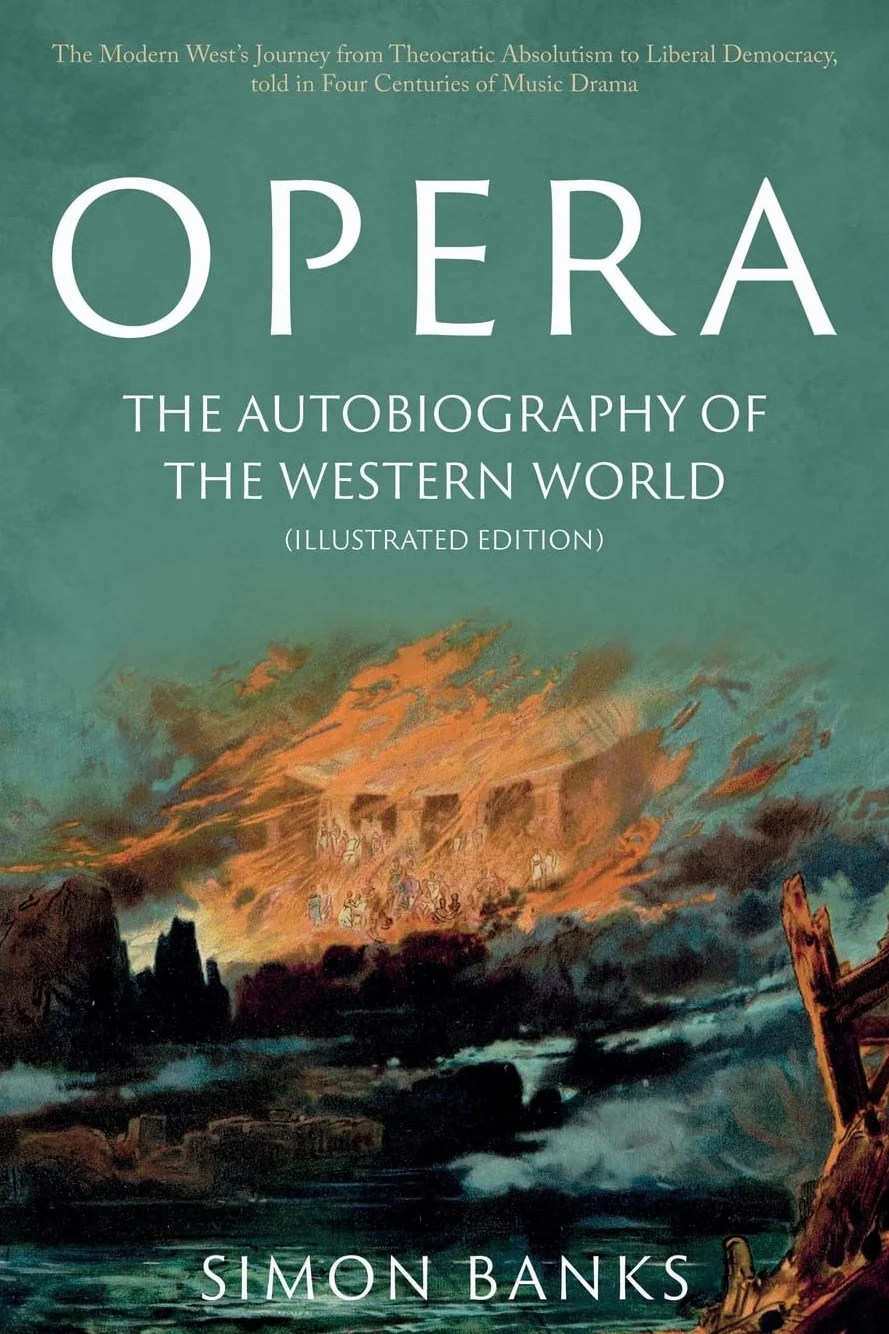 Opera: The Autobiography of the Western World (Illustrated Edition)