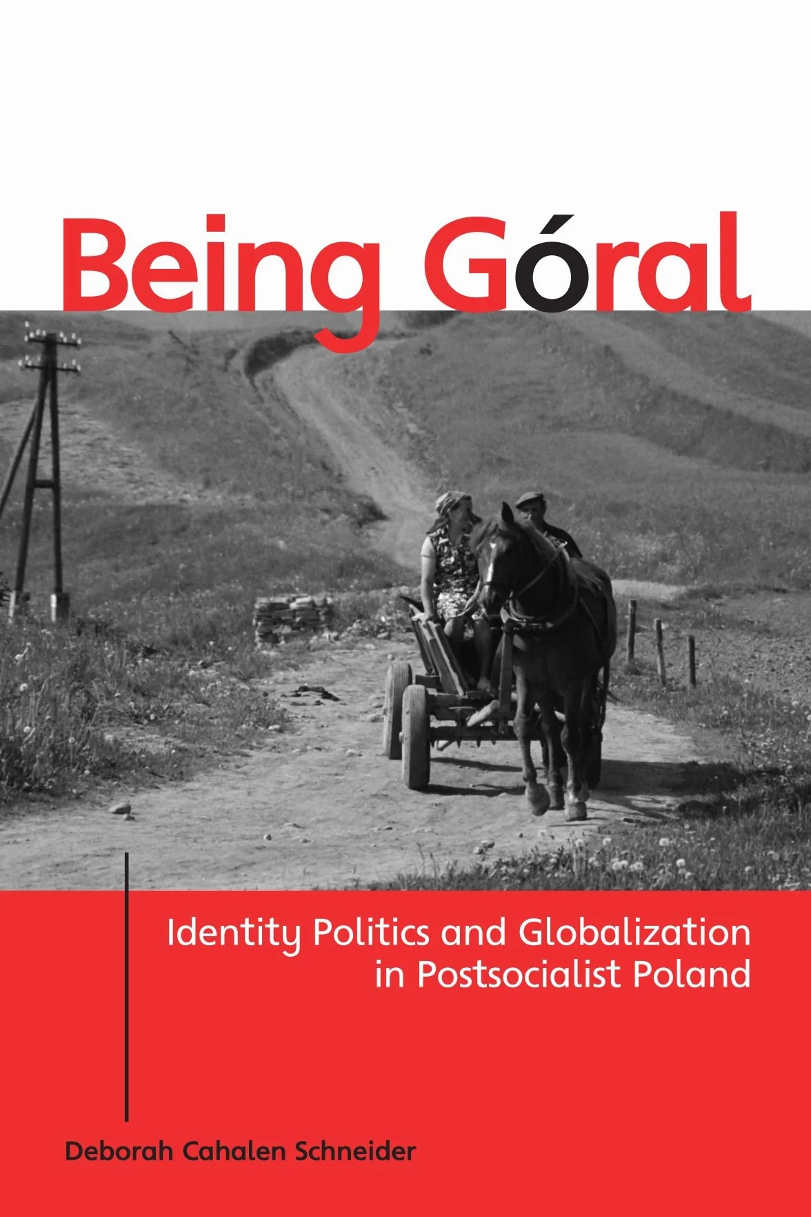 Being Goral: Identity Politics and Globalization in Postsocialist Poland
