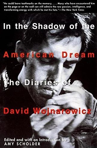 In the Shadow of the American Dream: The Diaries of David Wojnarowicz