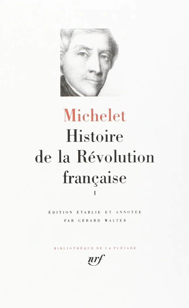 Histoire de la Révolution Française: Tome 1, Livres I à VII (avril 1789 - novembre 1792)